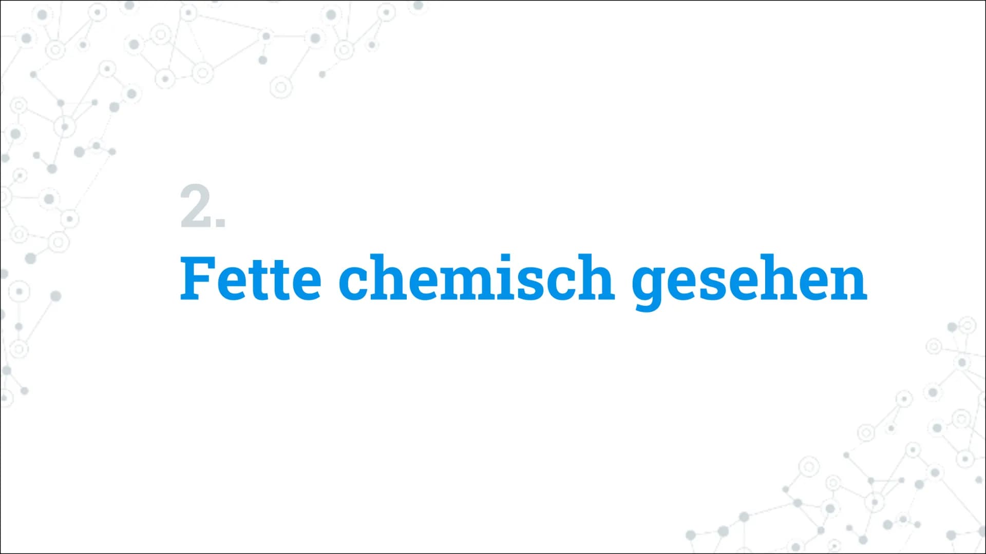 Fette und Öle Inhaltsverzeichnis
1. Aufbau und Eigenschaften von
Fetten:
. Aufbau und funktionelle Gruppe
- Eigenschaften
Schmelztemperatur
