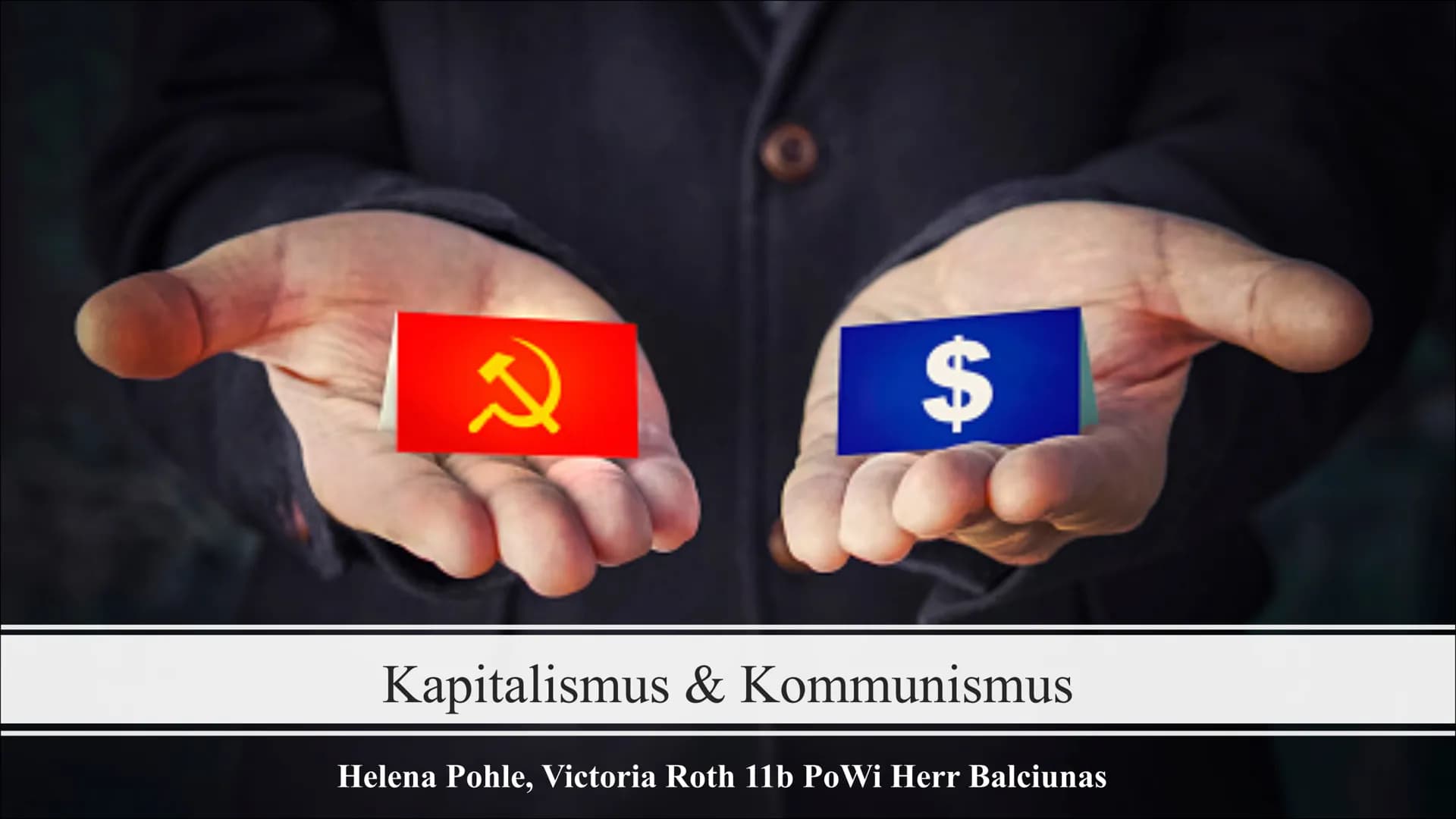 D
$
Kapitalismus & Kommunismus
Helena Pohle, Victoria Roth 11b PoWi Herr Balciunas Inhaltsverzeichnis
1)
Was ist der Kommunismus?
2)
Was ist