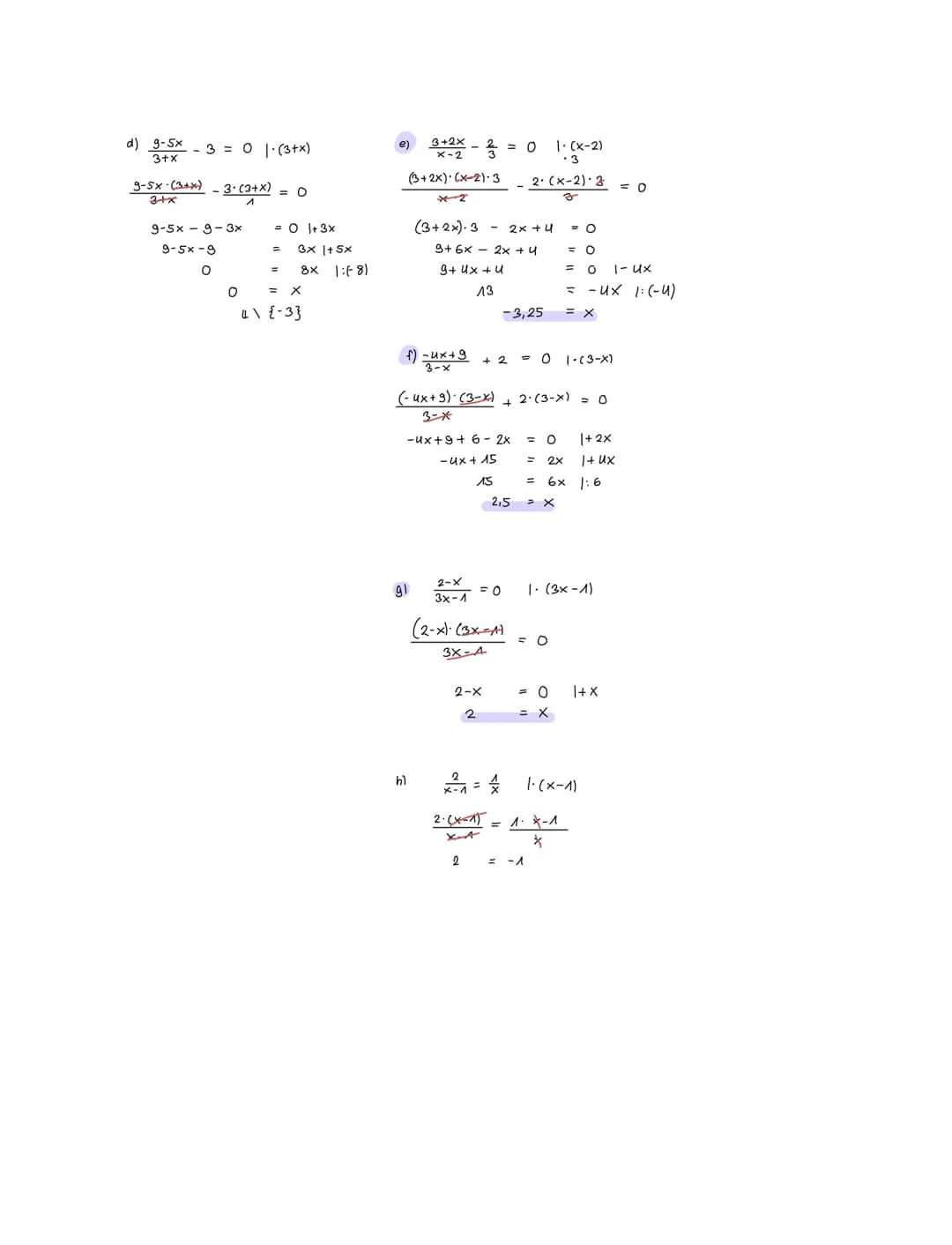 4. BRUCHGLEICHUNGEN 14.2.2022
Beispiel: 2-×-|·(2-x) ·× => D= Q\ {0:2}
1.(2-x) x 3.(2-x).X
(2-x)
X = 3 (2-x)
3. Beispiel:X
X
6-3x
ux
Probe: 2