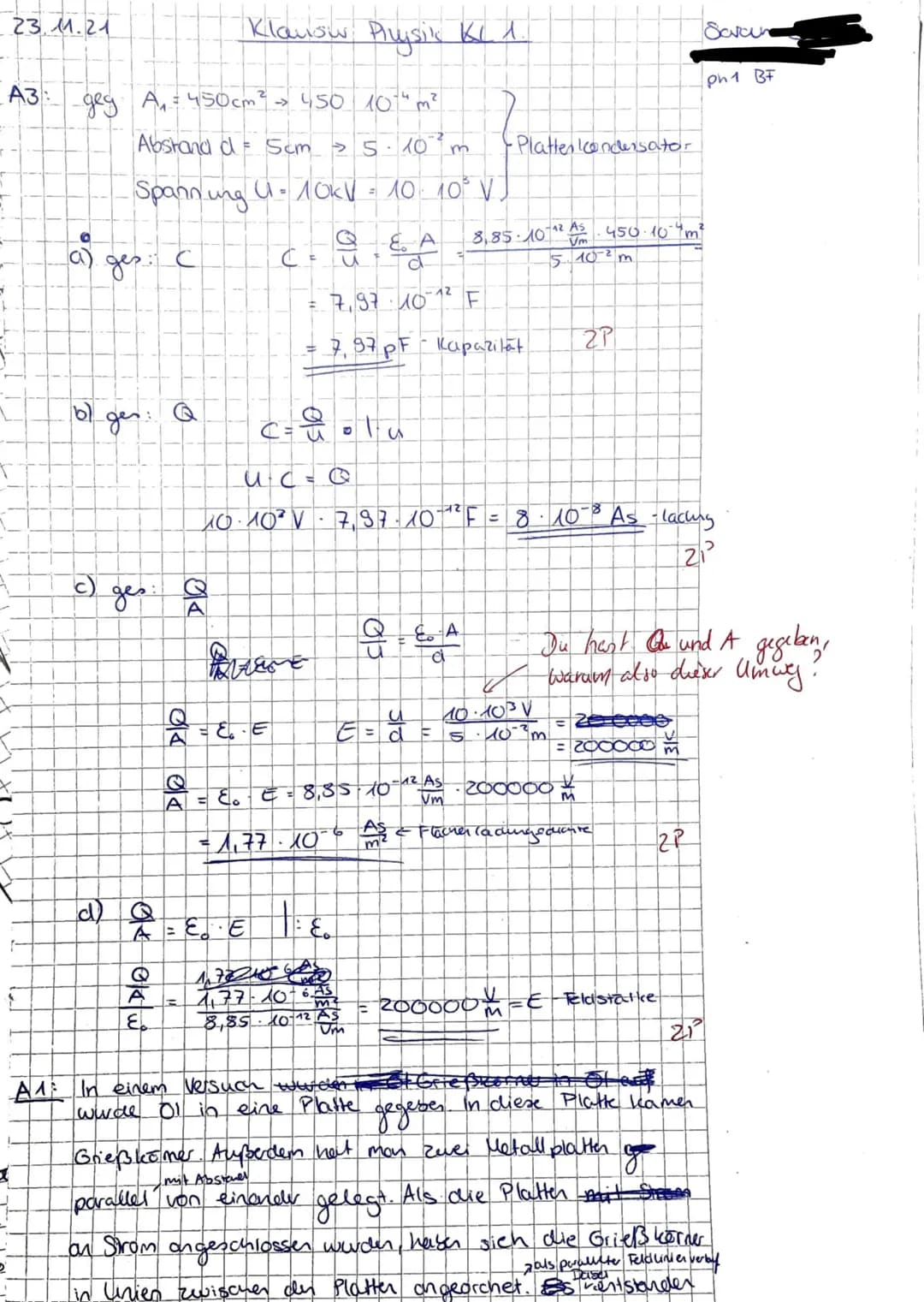Klausur Physik
Name Saran.
1. Beschreibe einen Versuch, mit dem man die Struktur elektrischer Felder zeigen kann. (2 VP) 2
Skizziere ein Bei