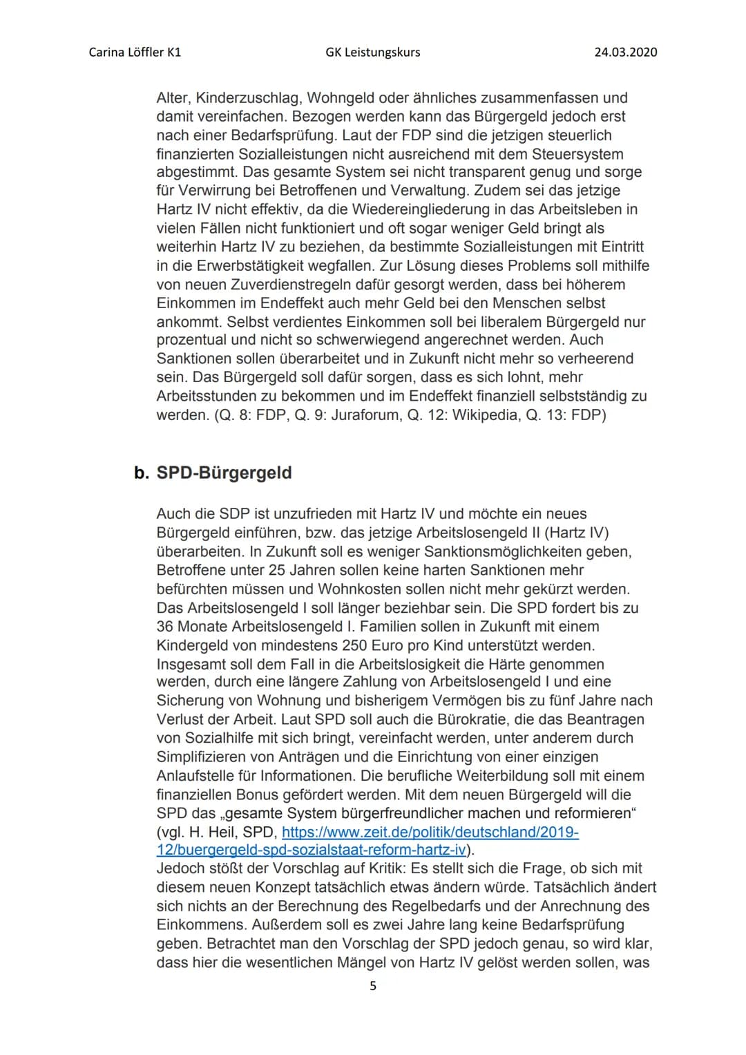 Carina Löffler K1
GK Leistungskurs
Führt Bürgergeld zu mehr sozialer
Gerechtigkeit als Hartz IV?
1
H₂A, R, T, Z,
2
I, V.
6
Bild 1
24.03.2020