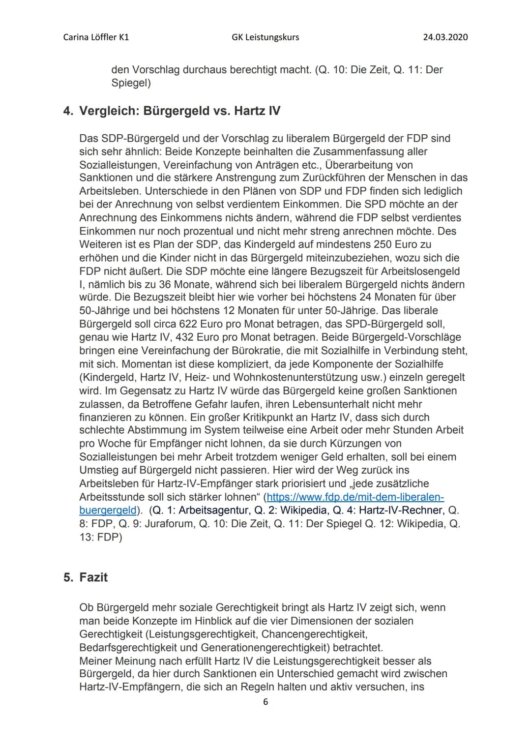 Carina Löffler K1
GK Leistungskurs
Führt Bürgergeld zu mehr sozialer
Gerechtigkeit als Hartz IV?
1
H₂A, R, T, Z,
2
I, V.
6
Bild 1
24.03.2020