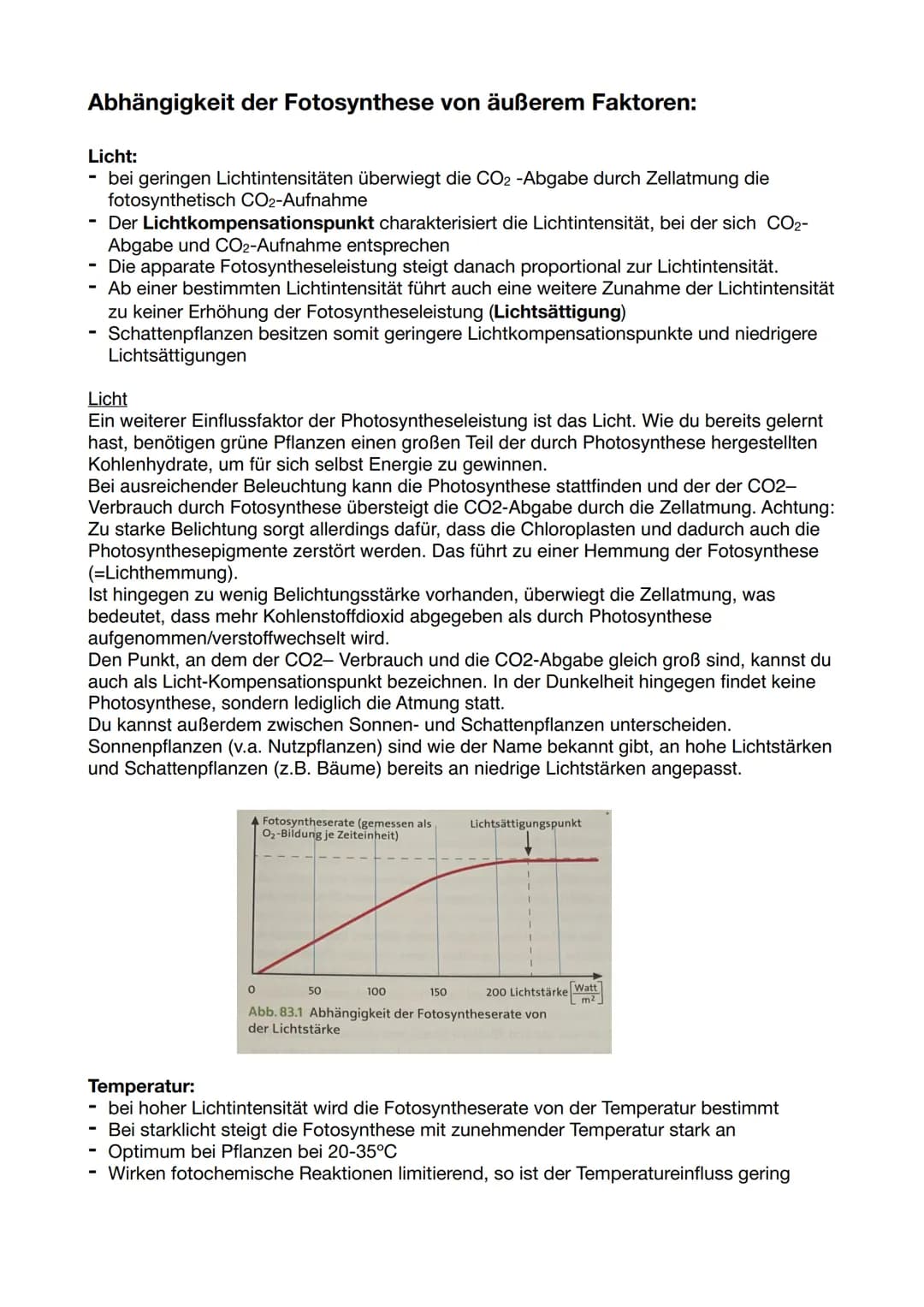 Abhängigkeit der Fotosynthese von äußerem Faktoren:
Licht:
bei geringen Lichtintensitäten überwiegt die CO2 -Abgabe durch Zellatmung die
fot