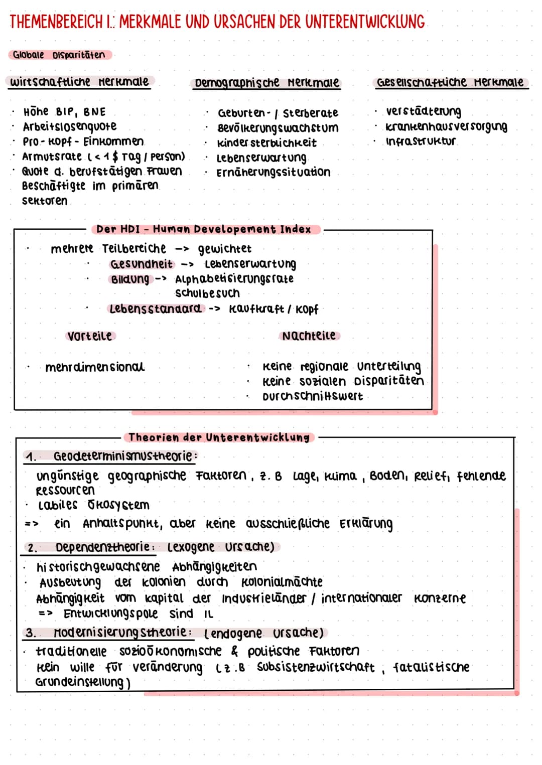 THEMENBEREICH I: MERKMALE UND URSACHEN DER UNTERENTWICKLUNG
Globale Disparitäten
wirtschaftliche Merkmale
Hohe BIP, BNE
Arbeitslosenquote
Pr