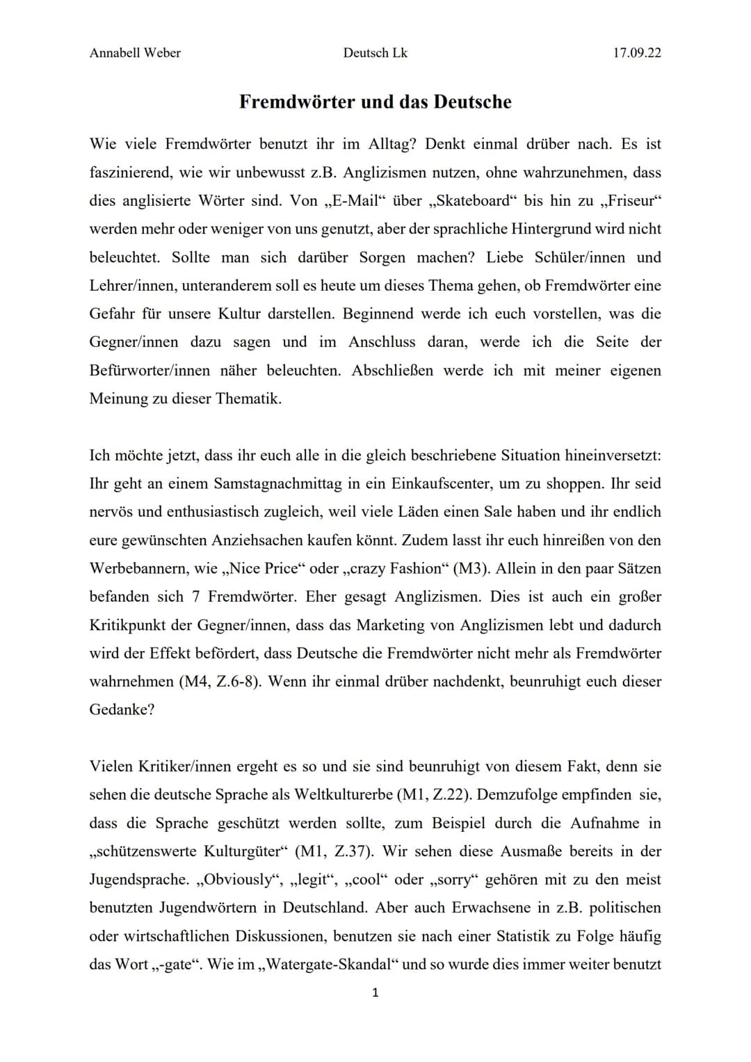 Annabell Weber
Deutsch Lk
Fremdwörter und das Deutsche
17.09.22
Wie viele Fremdwörter benutzt ihr im Alltag? Denkt einmal drüber nach. Es is