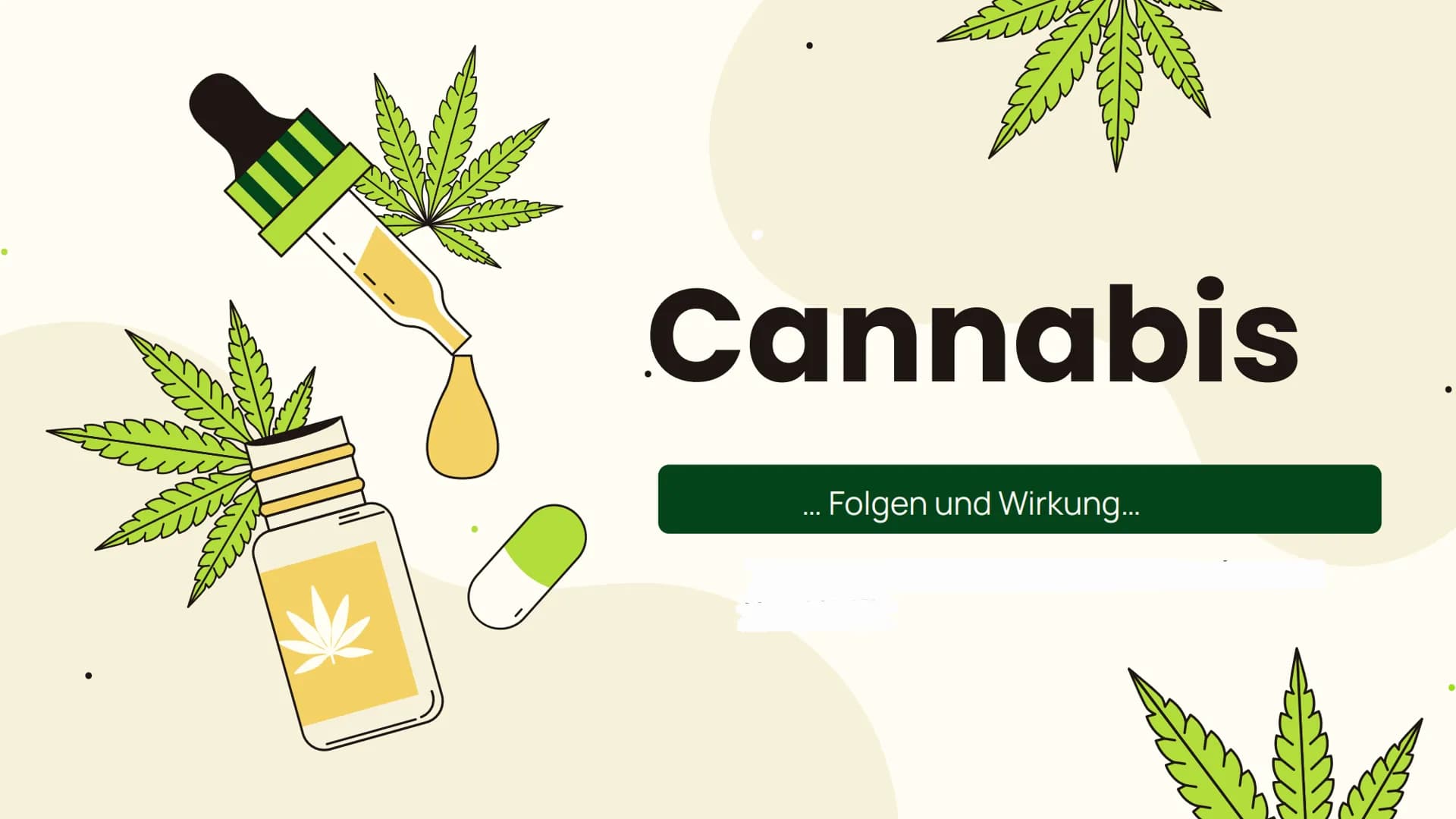 ●
m
Cannabis
... Folgen und Wirkung...
m Allgemeines
Aufbau, Inhaltsstoffe,
Konsumform
Suchtpotenzial
Folgen
Kurzzeitfolgen,
Langzeitfolgen
