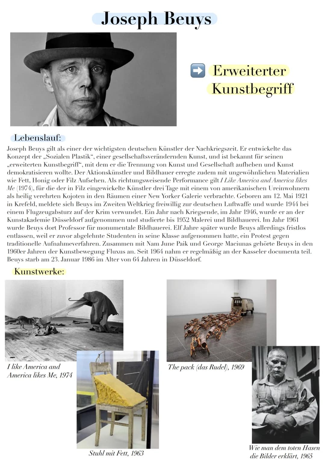 Joseph Beuys
I like America and
America likes Me, 1974
Lebenslauf:
Joseph Beuys gilt als einer der wichtigsten deutschen Künstler der Nachkr