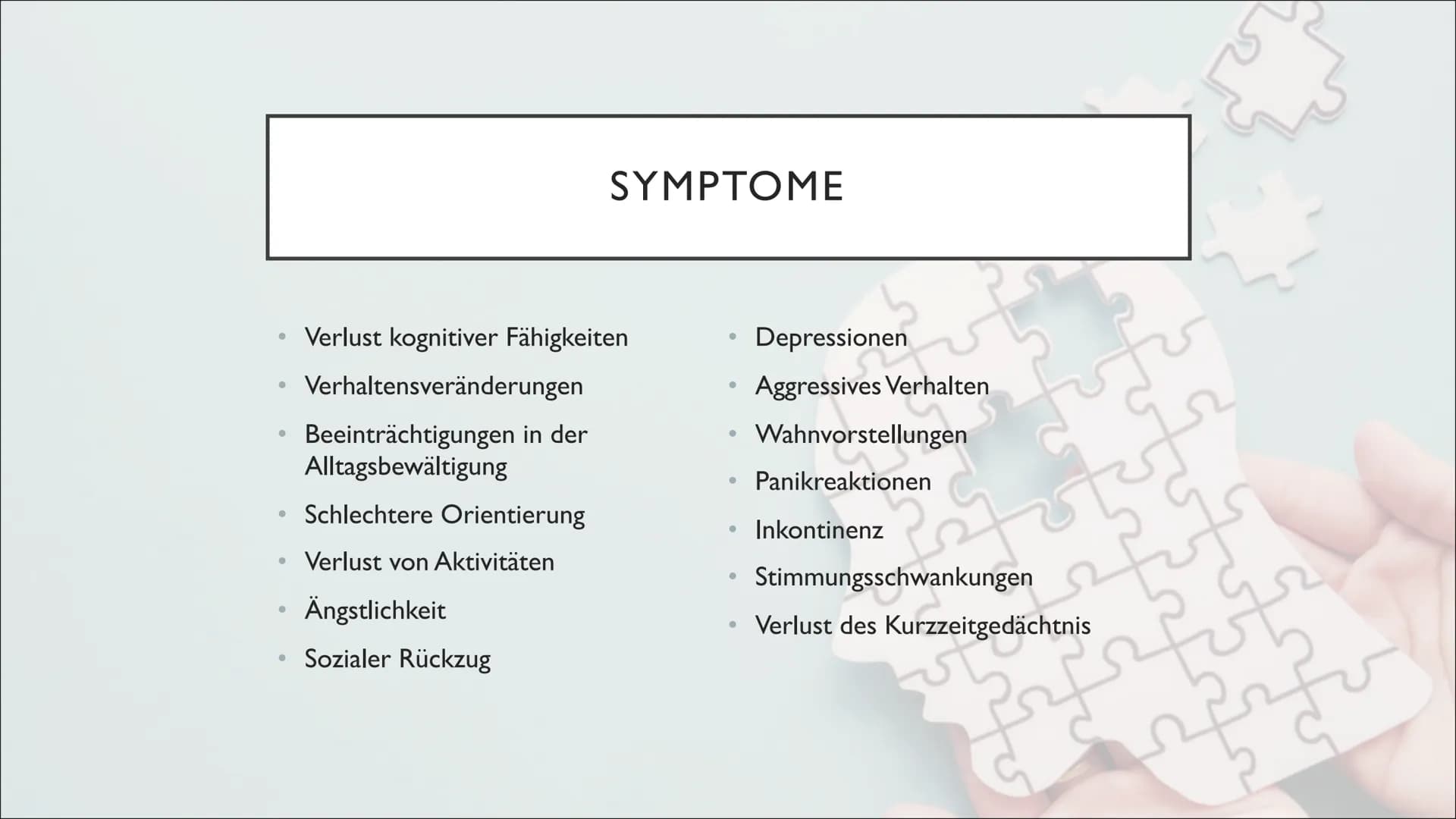 Von Lara, Jasmin B., Vivien
MENSCHEN MIT
ASSISTENZBEDARF IM FILM
DEMENZ ●
• Entstehung
• Symptome
●
●
Definition
Verschiedene Formen
• Diagn