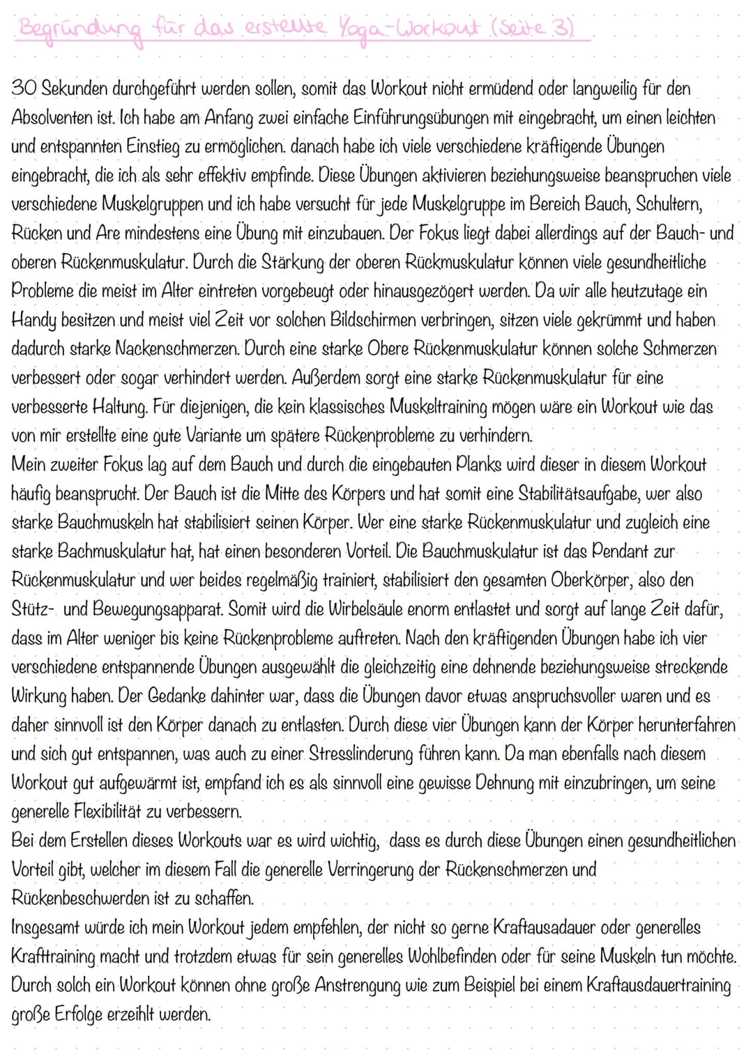 YOGA-WORKOUT
Übung
Schulterkreisen
30 sek
Cats & Cows
30 sek
Bear Hold
30 sek
Brett & Herabschauender 1 Min (je Ubung ca. 5-10 sek.
halten, 