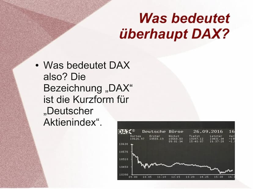 Was bedeutet
überhaupt DAX?
• Was ist der DAX?
●
●
●
●
Gliederung
Welche Unternehmen
sind im DAX?
MDAX & SDAX
(TecDAX)
Quellen
eo
1.82 -085.