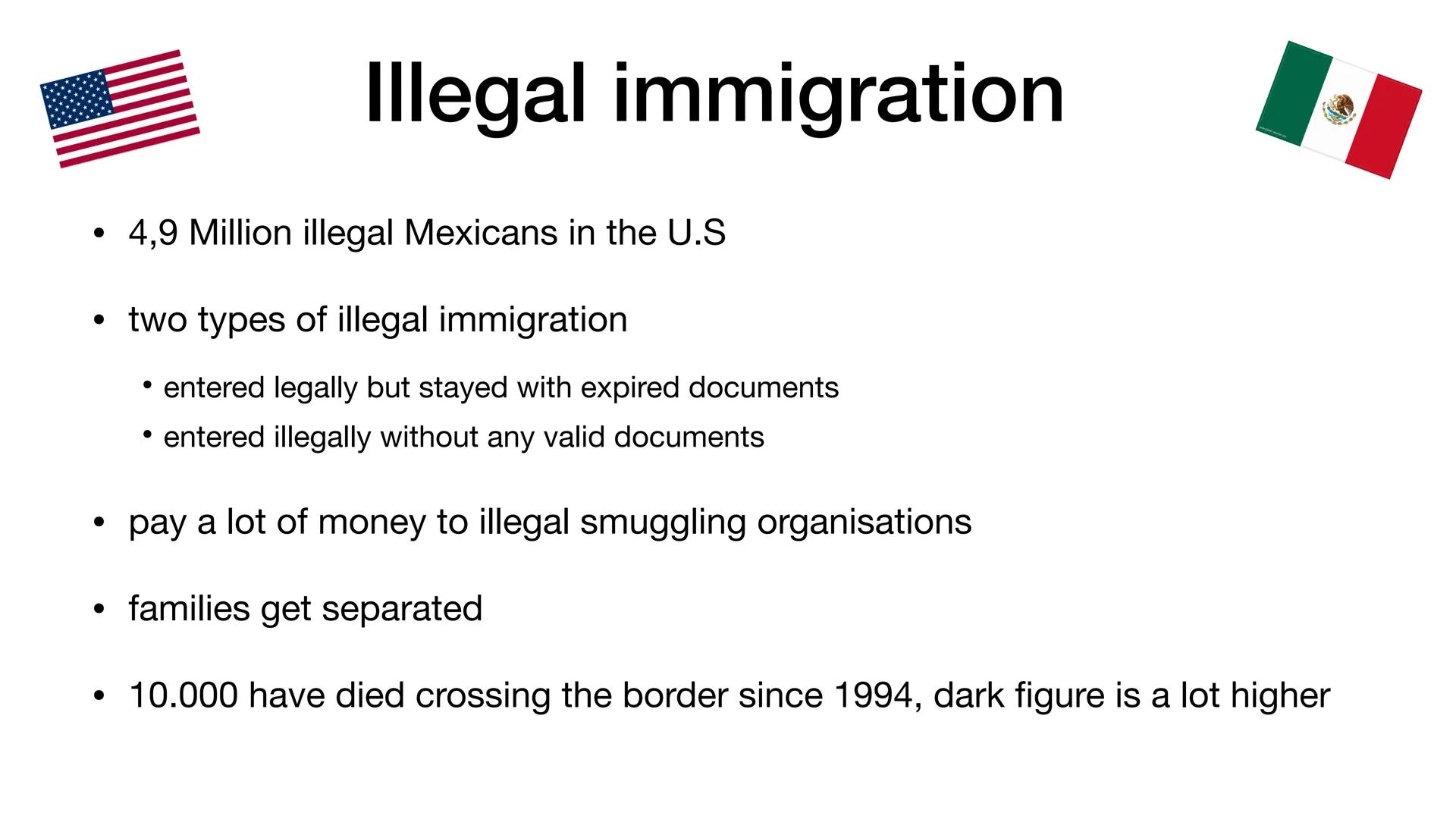 Immigration from Mexico to the U.S.
A Chance for a better life? ●
General information
History
• Push and Pull factors
●
Way from Mexico to t