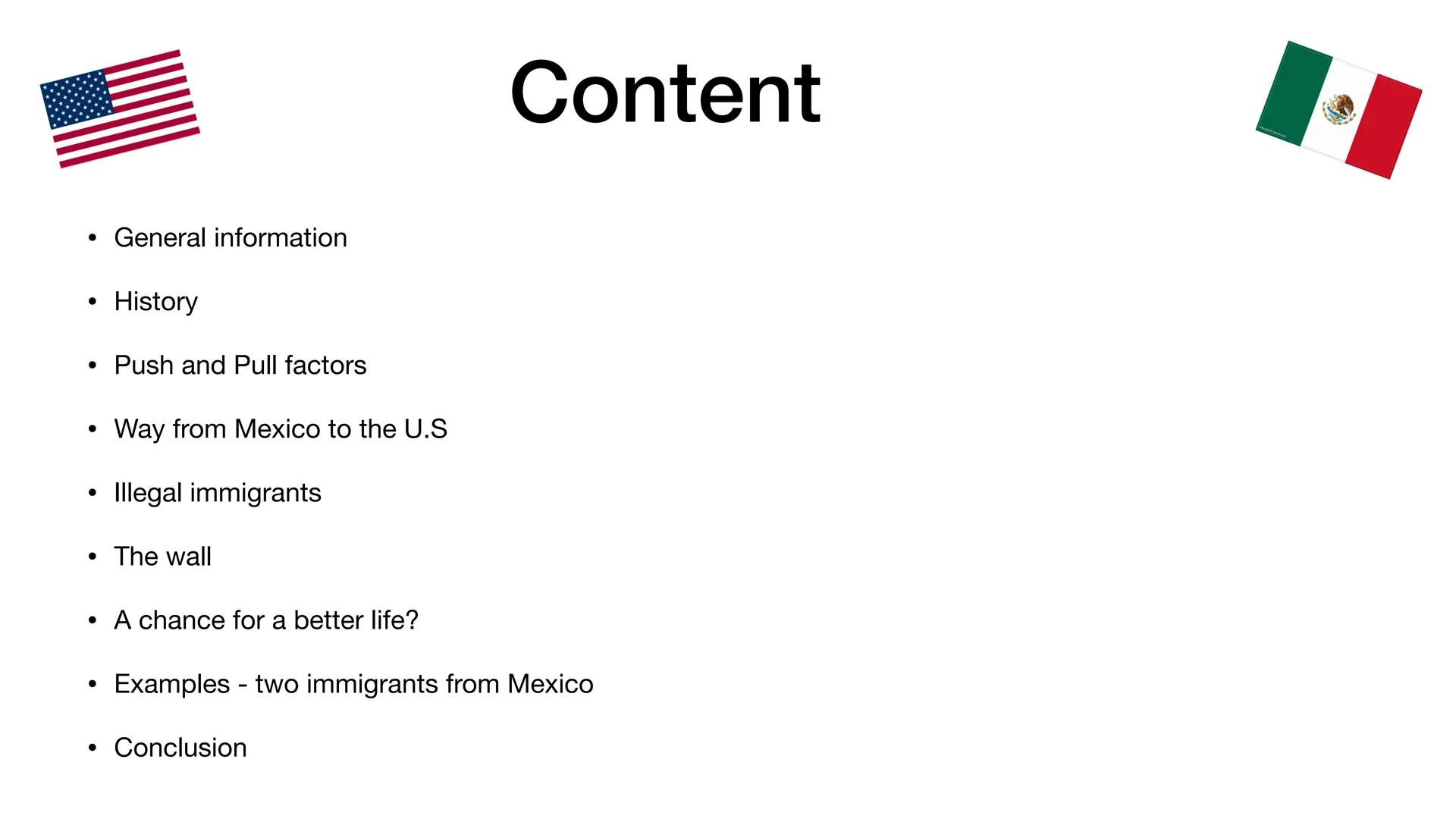 Immigration from Mexico to the U.S.
A Chance for a better life? ●
General information
History
• Push and Pull factors
●
Way from Mexico to t