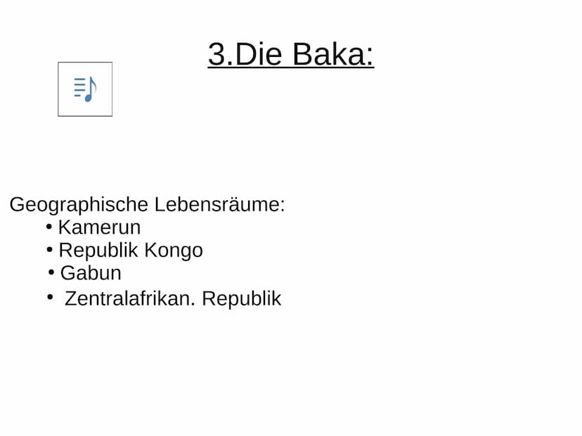 1. Tropischer Regenwald, eine Heimat für viele Völker:
über 60 Millionen Jahre alt
●
2. Beispiele für indigene Völker:
Baka
●
●
● Aka
●
●
●
