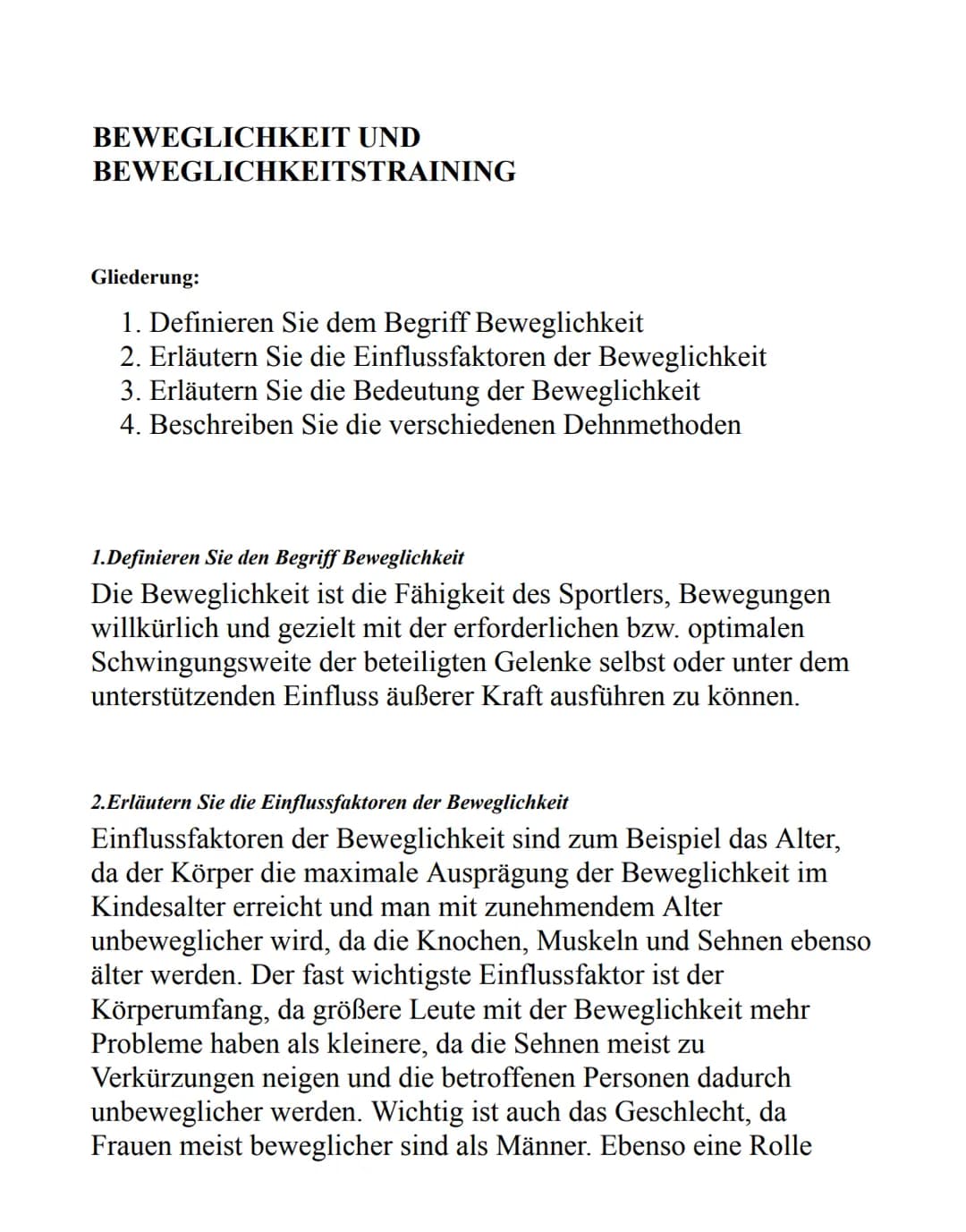 BEWEGLICHKEIT UND
BEWEGLICHKEITSTRAINING
Gliederung:
1. Definieren Sie dem Begriff Beweglichkeit
2. Erläutern Sie die Einflussfaktoren der B