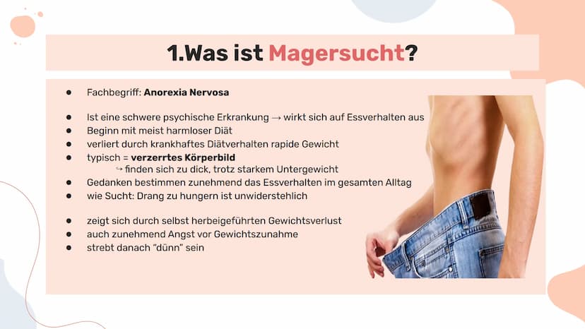 Def: Anorexia Nervosa (Magersucht) = Ist eine schwere psychische Erkrankung →→ wirkt sich
auf Essverhalten aus + Beginn mit meist harmloser 