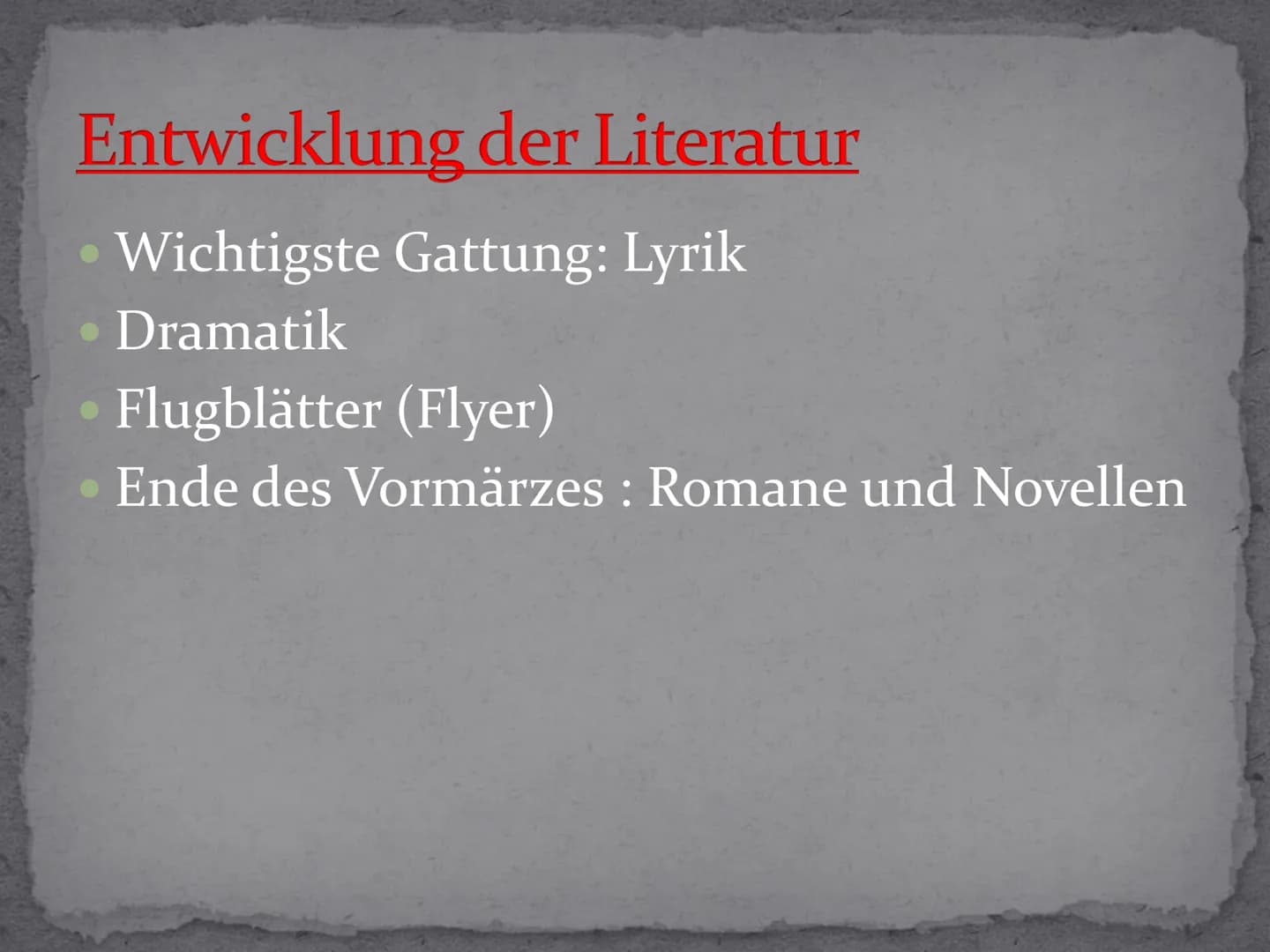 Vormärz
FOLL Gliederung:
Allgemeines
• Geschichtlicher Hintergrund
Gesellschaftliches Leben
Entwicklung der Literatur
Wichtige Vertreter der