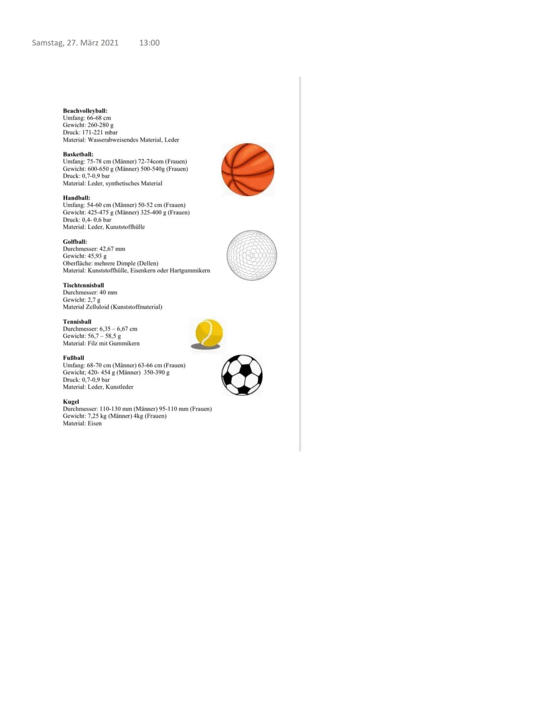 
<p>Samstag, 27. März 2021</p>
<h2 id="wievieleballsportartengibtes">Wie viele Ballsportarten gibt es?</h2>
<p>13:01</p>
<p>Nun kann man sic