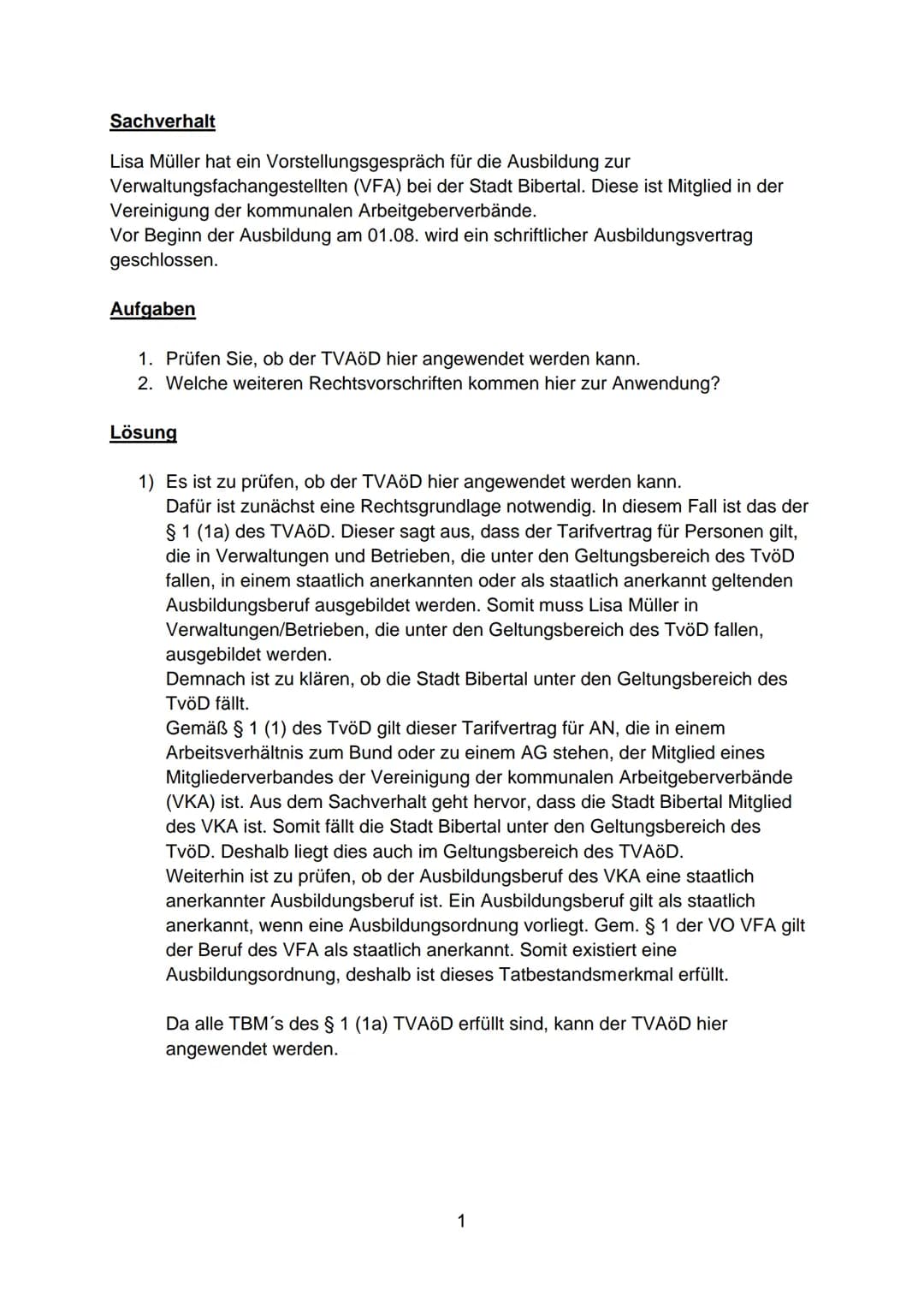 Sachverhalt
Lisa Müller hat ein Vorstellungsgespräch für die Ausbildung zur
Verwaltungsfachangestellten (VFA) bei der Stadt Bibertal. Diese 