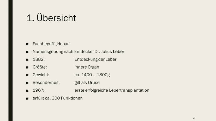 DIE LEBER Gliederung
1.
Übersicht
2. Anatomie
2.1 Aufbau
2.2 Lage
3. Leber und Blutkreislauf
4.
Hauptfunktionen
4.1 Synthese
4.2 Stoffwechse