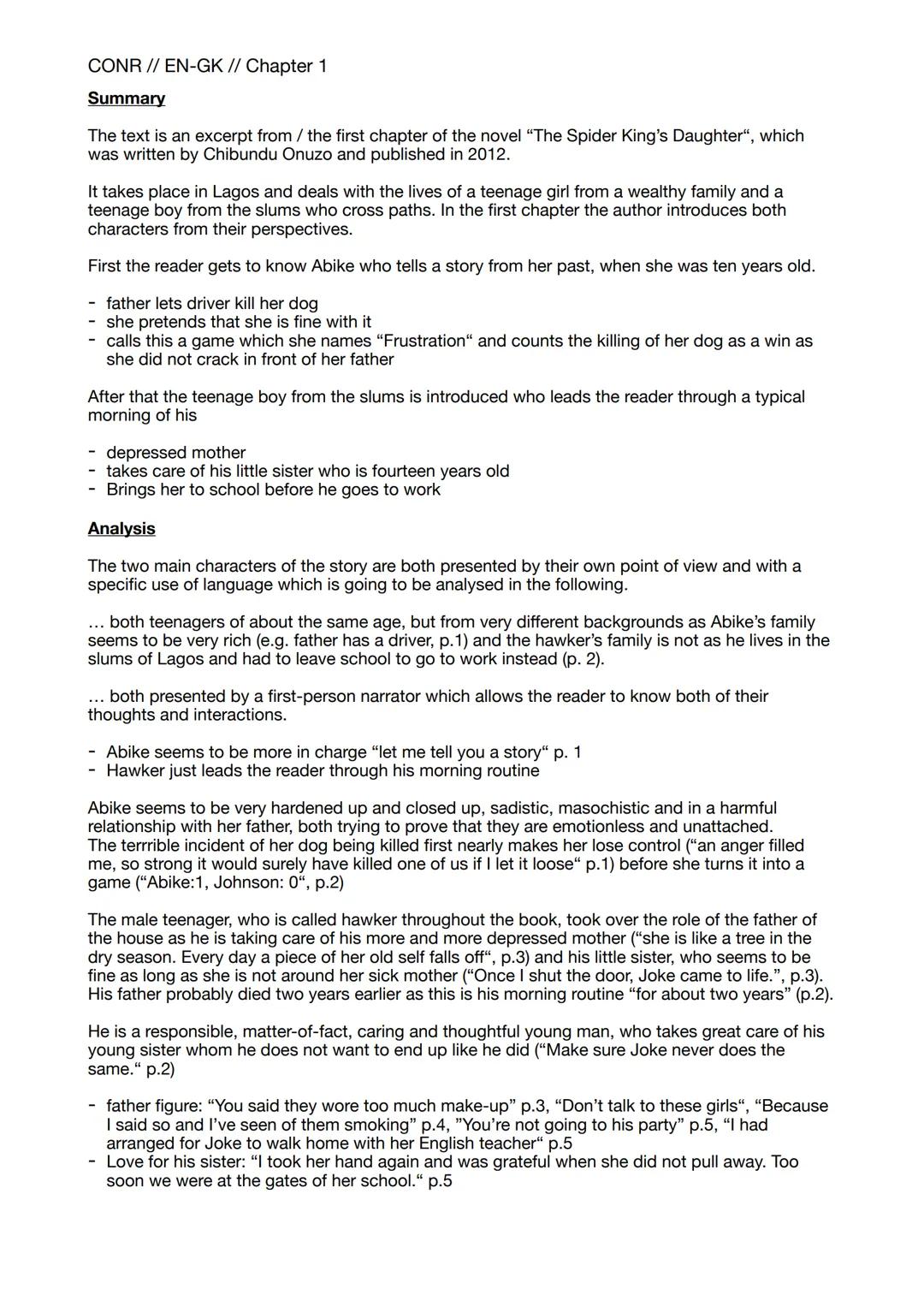 # Summary of Chapter 1

The novel "Spider King's Daughter" was written by Chibundu Onuzo
and published in 2012. It is about / deals with...
