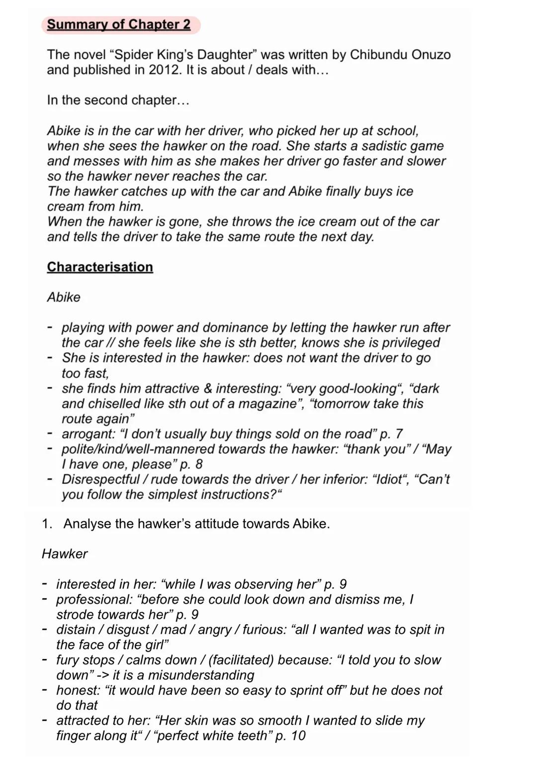 # Summary of Chapter 1

The novel "Spider King's Daughter" was written by Chibundu Onuzo
and published in 2012. It is about / deals with...
