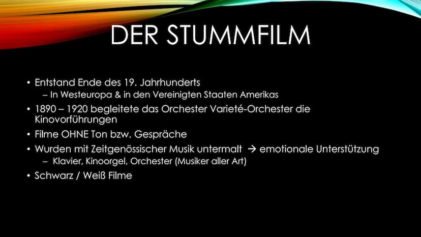 DER STUMMFILM
Der frühe TONFILM
(Kim Nhi & Emincan) • Entstand Ende des 19. Jahrhunderts
●
- In Westeuropa & in den Vereinigten Staaten Amer