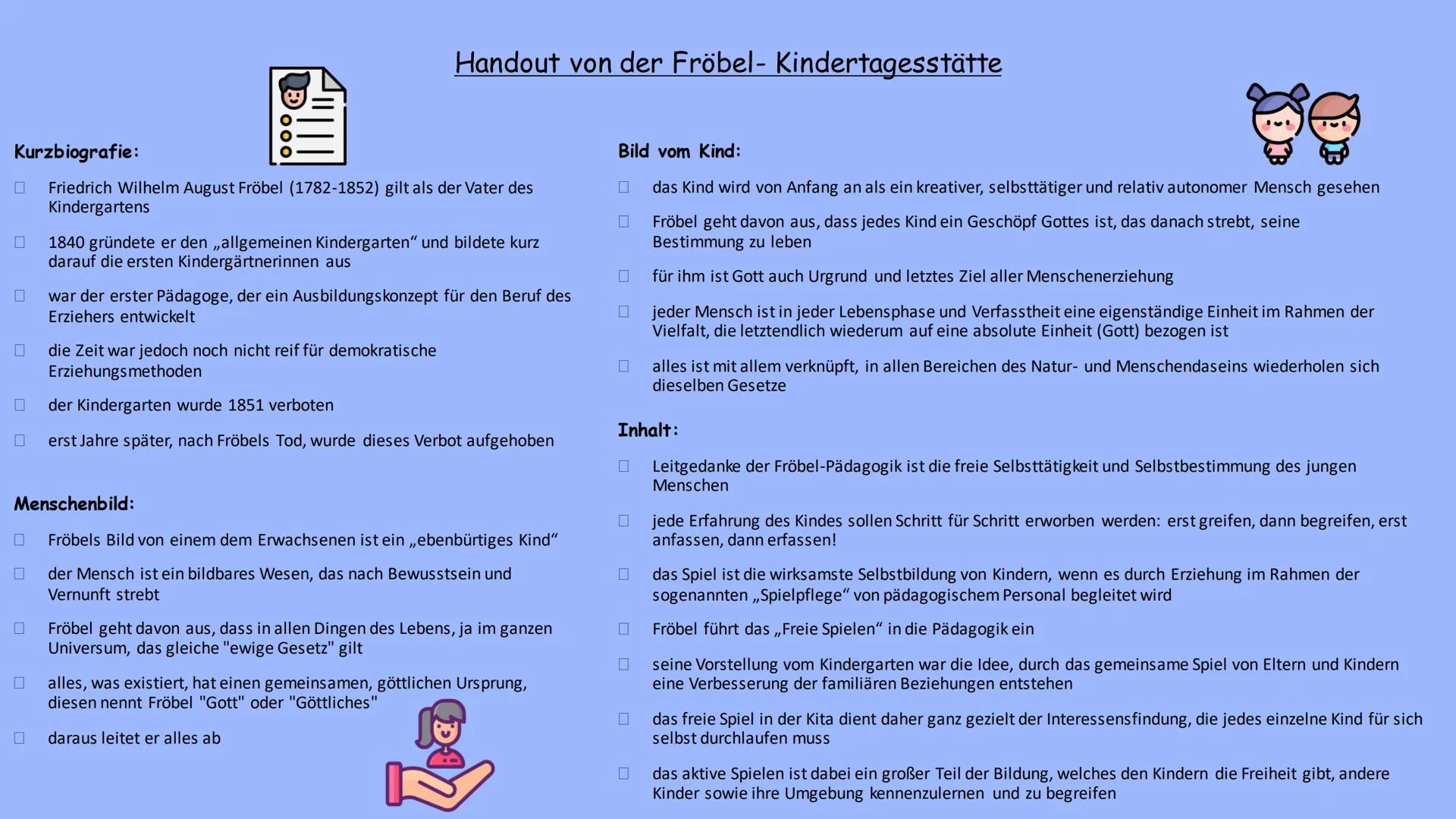 Kurzbiografie:
Friedrich Wilhelm August Fröbel (1782-1852) gilt als der Vater des
Kindergartens
0
0
Handout von der Fröbel- Kindertagesstätt