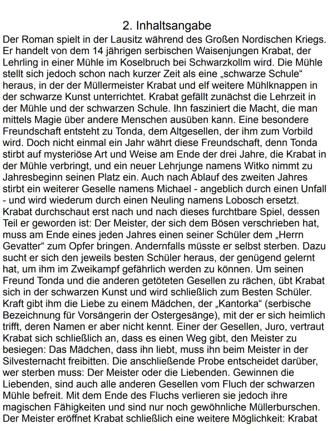 2. Inhaltsangabe
Der Roman spielt in der Lausitz während des Großen Nordischen Kriegs.
Er handelt von dem 14 jährigen serbischen Waisenjunge