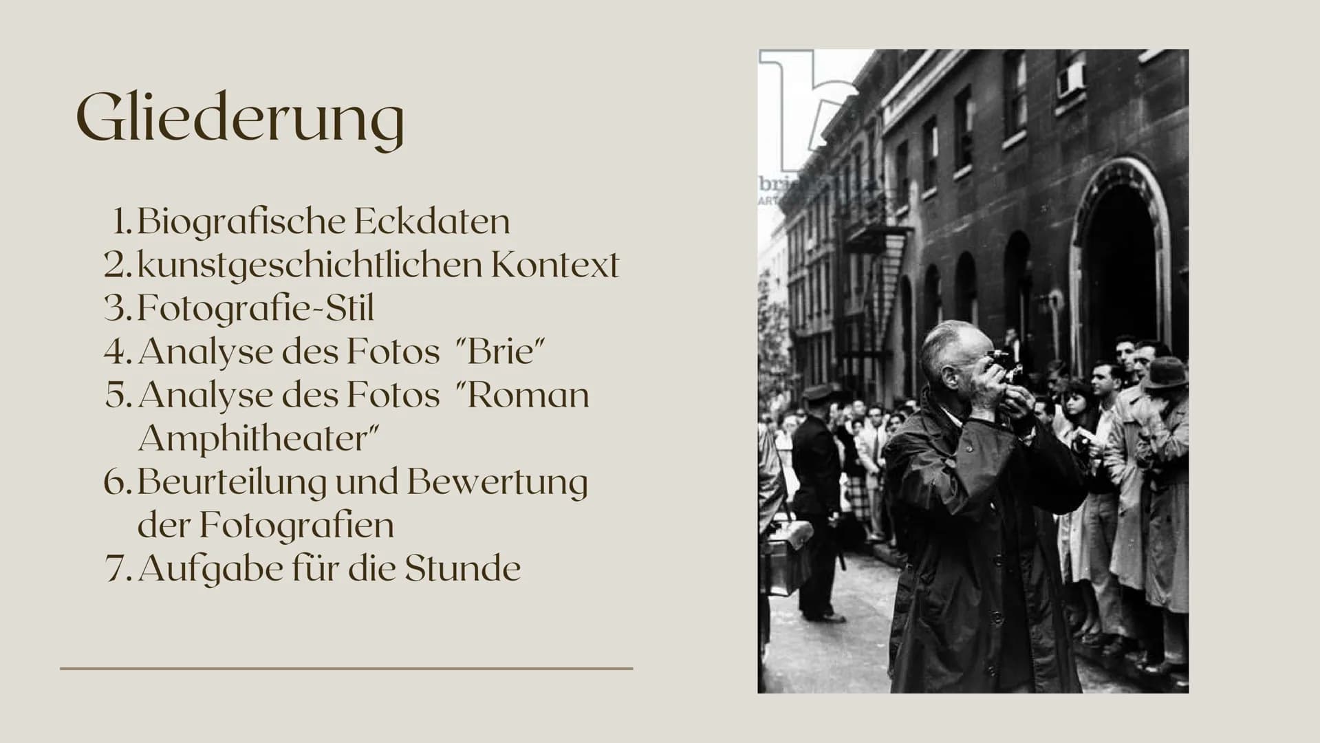 RAILOW
Henri
Cartier-Bresson
Ein gutes Foto ist ein Foto, auf das man
99
länger als eine Sekunde schaut." Gliederung
1.Biografische Eckdaten