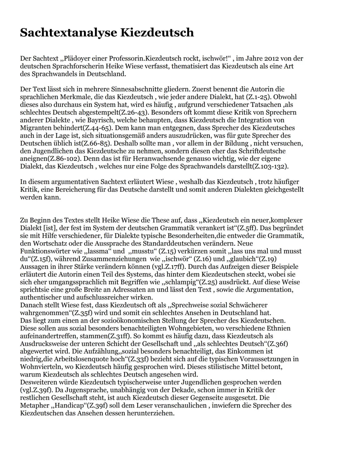 Sachtextanalyse Kiezdeutsch
Der Sachtext,,Plädoyer einer Professorin.Kiezdeutsch rockt, ischwör!", im Jahre 2012 von der
deutschen Sprachfor