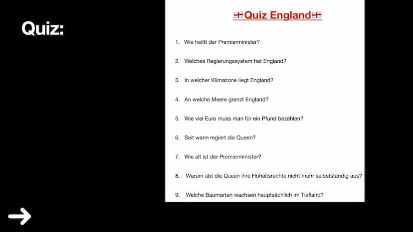 England
1. Über England
2. Klima und Vegetation
3. Politik
4. Wirtschaft
5. Industrie
6. Haupstadt
7. FunFacts
8. Quiz & Lösung
9. Quellen ●