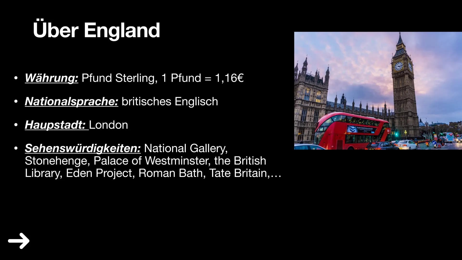 England
1. Über England
2. Klima und Vegetation
3. Politik
4. Wirtschaft
5. Industrie
6. Haupstadt
7. FunFacts
8. Quiz & Lösung
9. Quellen ●