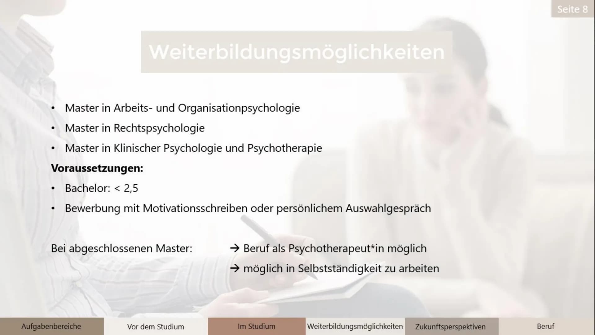 Der Beruf des/der
Psychotherapeuten/in
Q1
Luise
Seite 1 1 Aufgabenbereiche
3
6
Gliederung
7
Vor dem Studium
Im Studium
5 Zukunftsperspektive