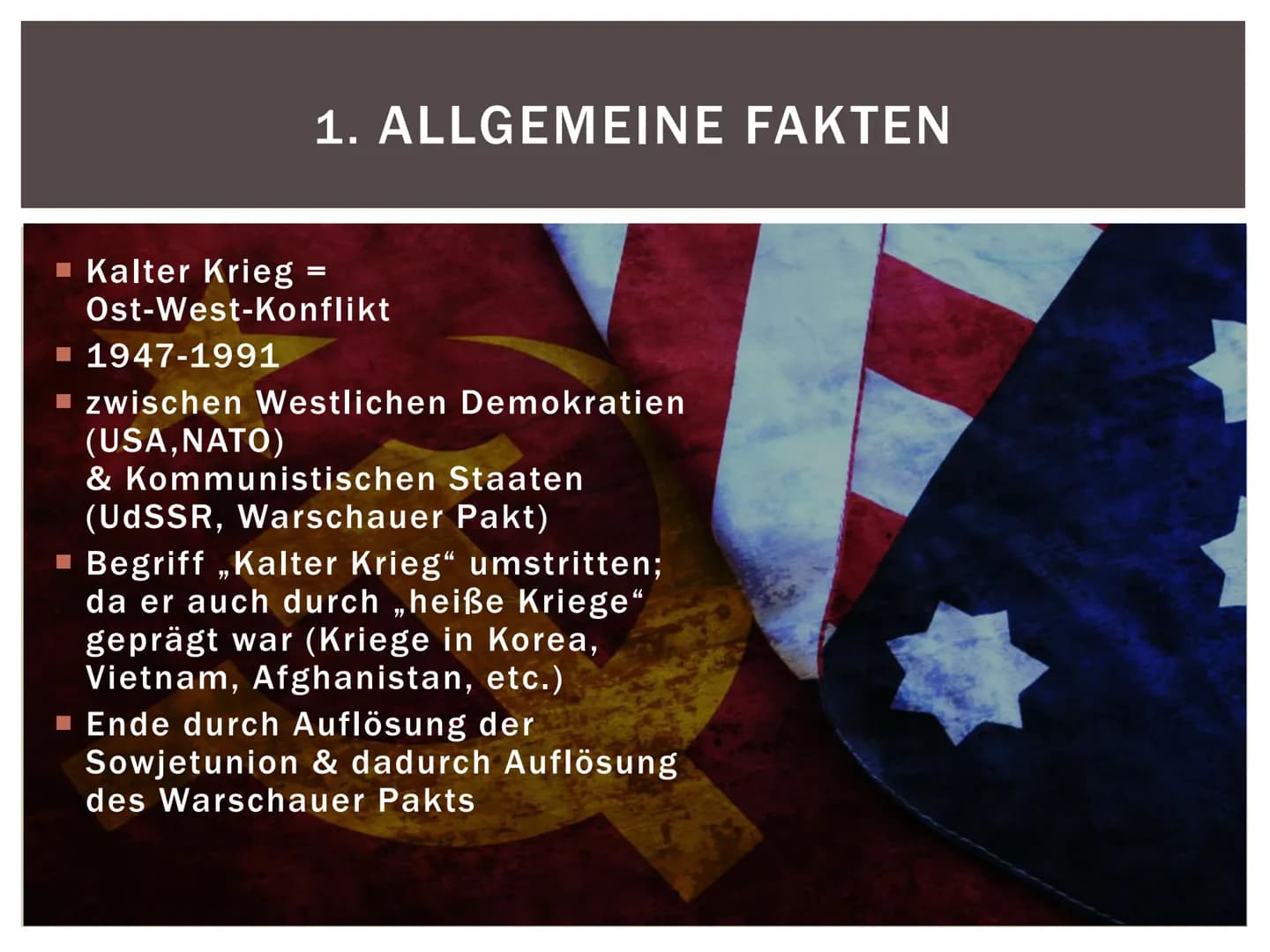 DER KALTE KRIEG
- Vanessa Siebert, 10c
>>weder Krieg
noch Frieden
zwischen dem
Ost- und dem
Westblock<< GLIEDERUNG
1. Allgemeine Fakten
2. D