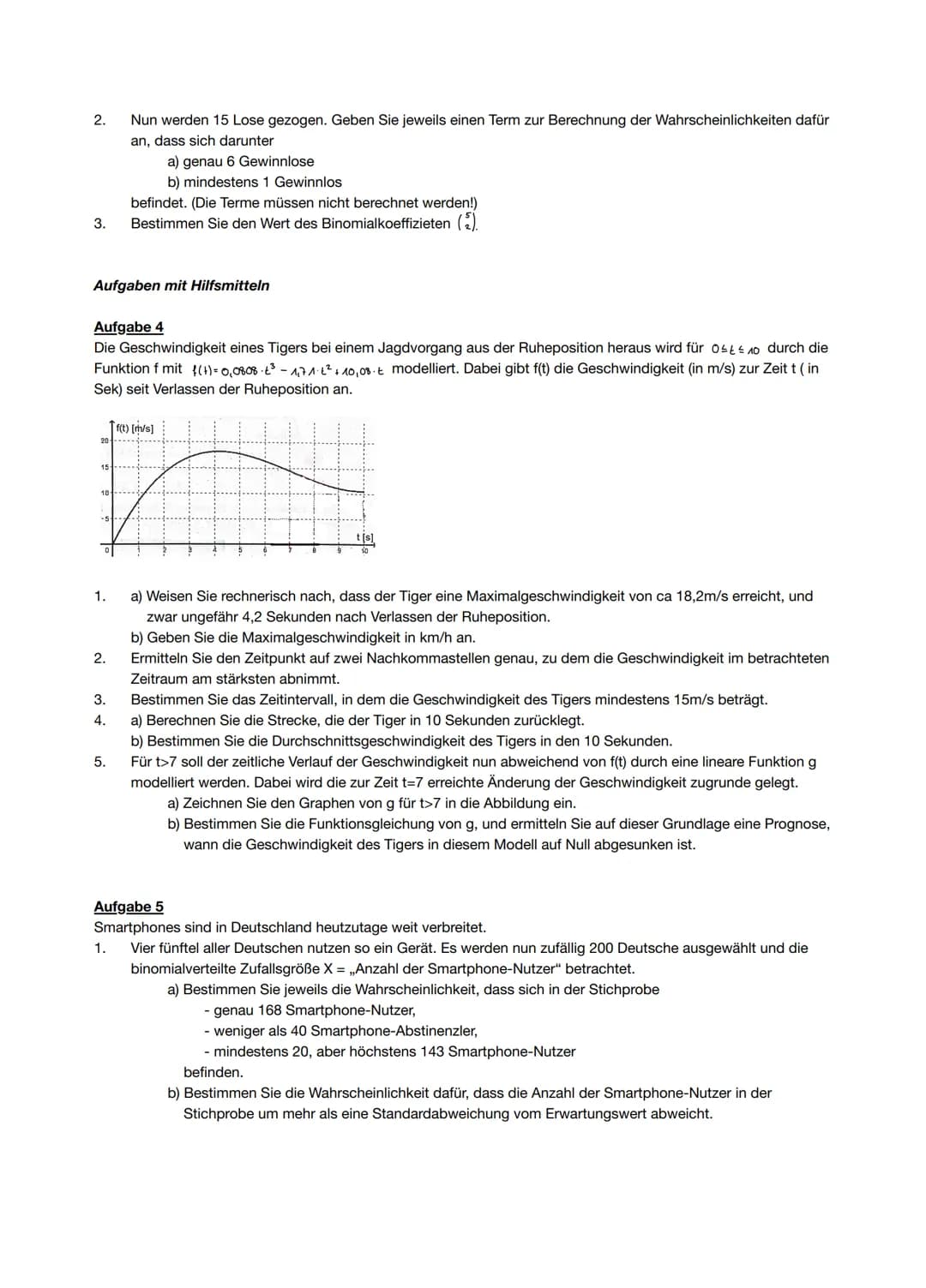 Aufgaben ohne Hilfsmittel
Aufgabe 1
Der abgebildete Graph gehört zur Funktion g mit
3.
4.
1309
1. Ermitteln Sie die Extremstellen von g.
2. 