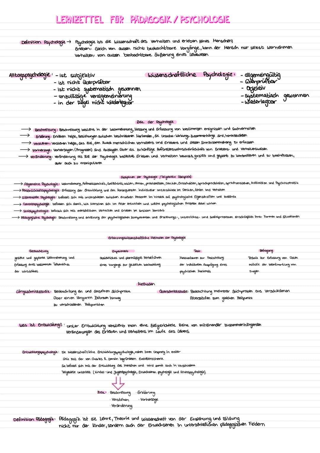 LERNZETTEL FÜR PÄDAGOGIK/PSYCHOLOGIE
Definition Psychologie → Psychologie ist die Wissenschaft des Verhalten und erleben (eines Menschen)
Er