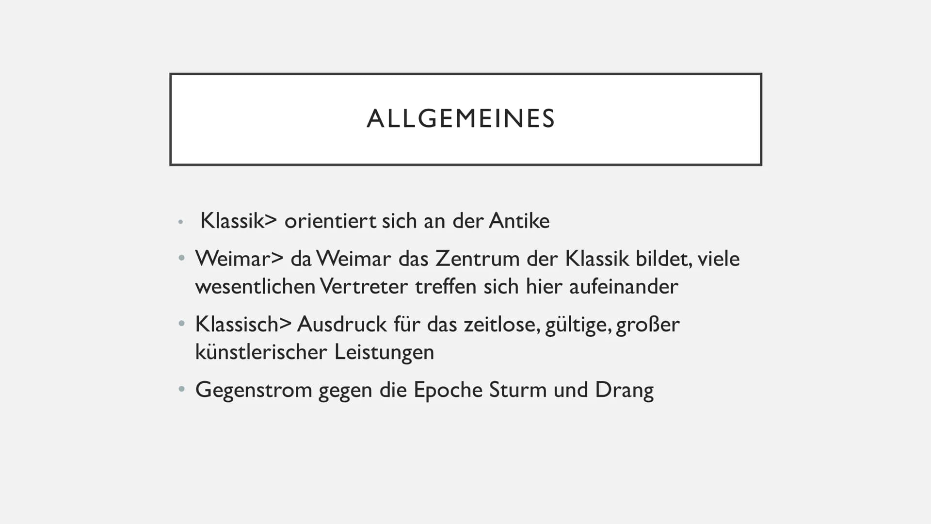 WEIMARER KLASSIK (CA. 1786-
1805/ 1832)
Louisa Spiegel Klassik
Was fällt euch ein ? "EDEL SEI DER MENSCH, HILFREICH
UND GUT."
Johann Wolfgan