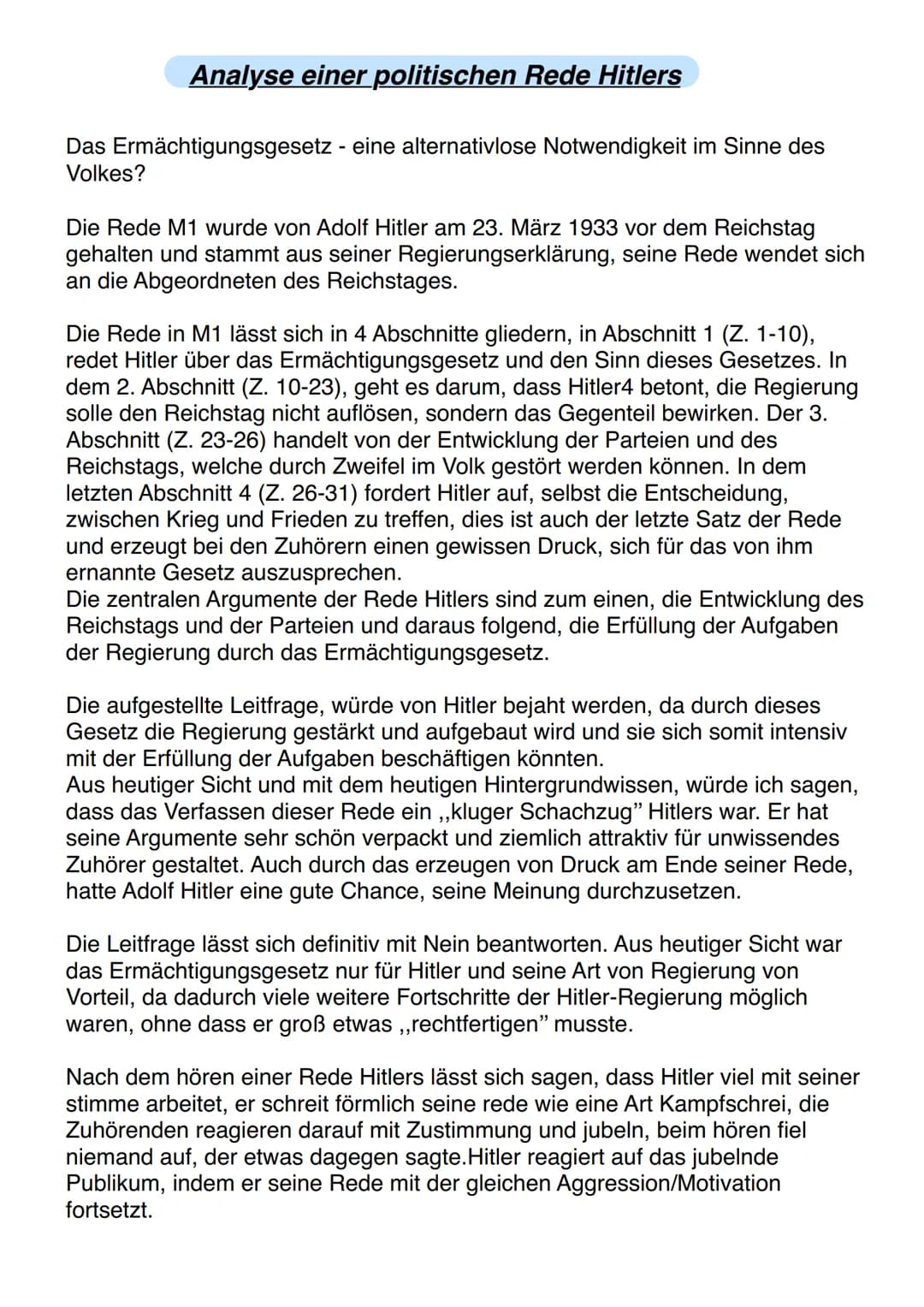 Analyse einer politischen Rede Hitlers
Das Ermächtigungsgesetz - eine alternativlose Notwendigkeit im Sinne des
Volkes?
Die Rede M1 wurde vo