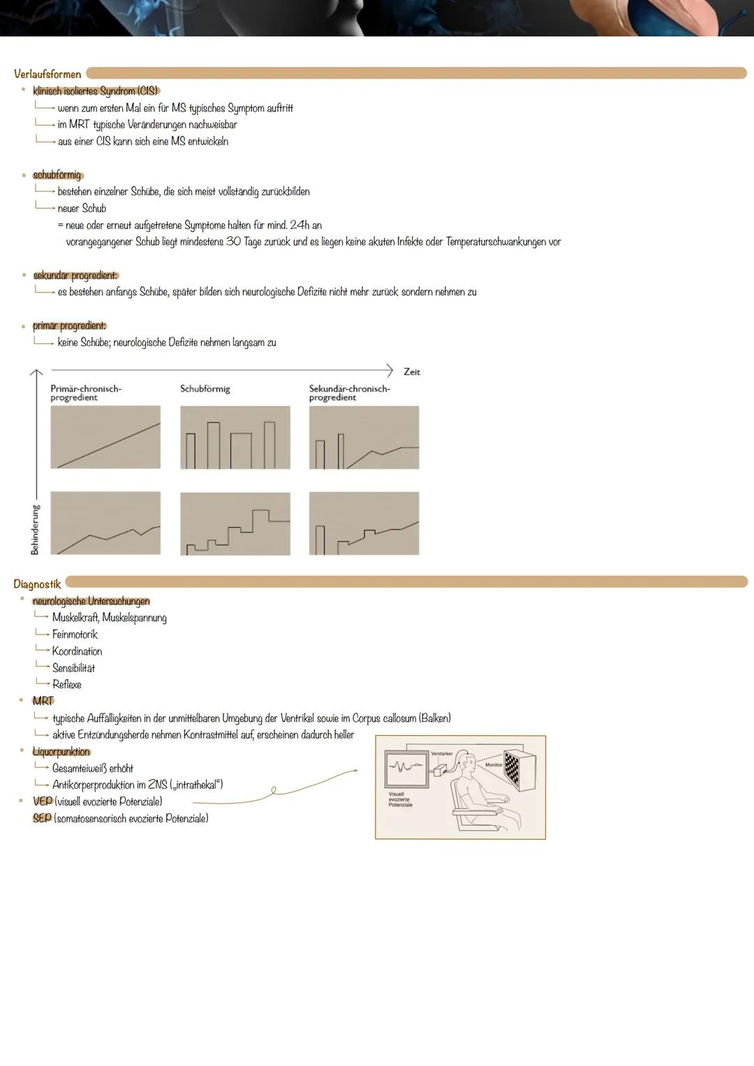 Definition
chronisch entzündliche Autoimmunerkrankung des Nervensystems
- „Enzephalomyelitis disseminata"
beginnt meist im frühen Erwachsene