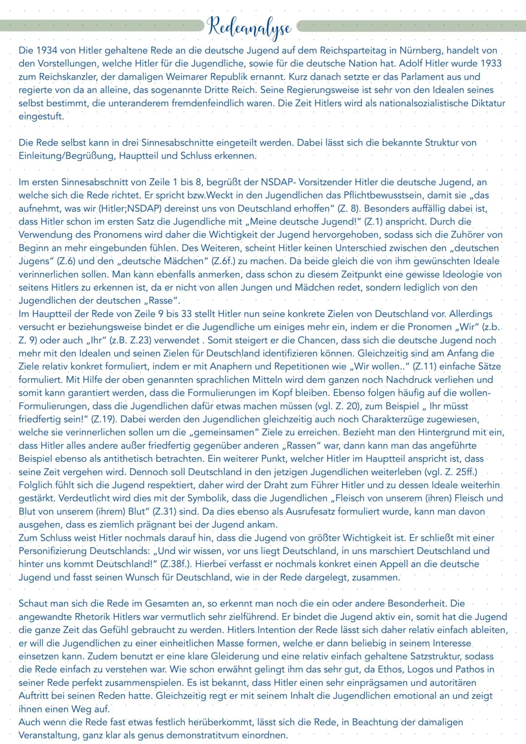 •Redeanalyse
Die 1934 von Hitler gehaltene Rede an die deutsche Jugend auf dem Reichsparteitag in Nürnberg, handelt von
den Vorstellungen, w