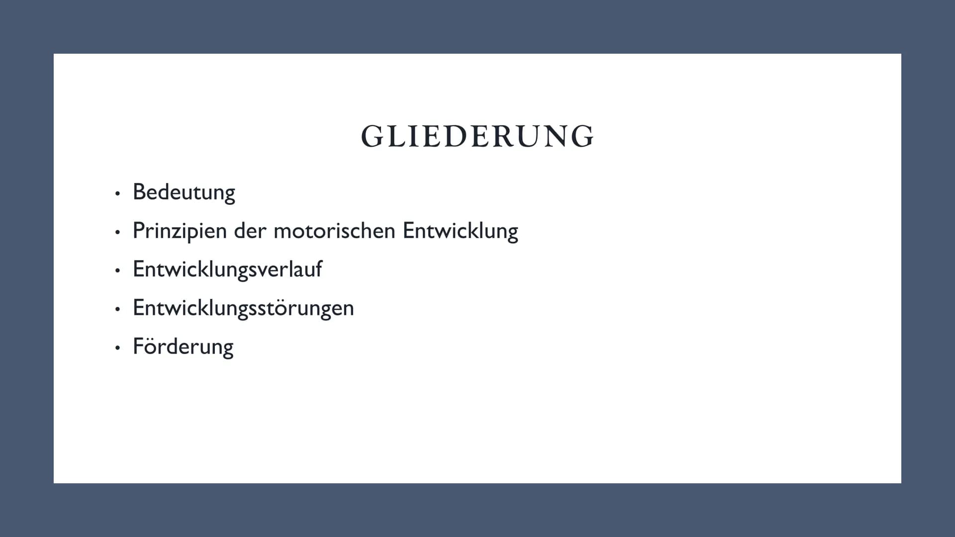 DIE
ENTWICKLUNG
AUF
VERSCHIEDENEN
ALTERSSTUFEN
Die Entwicklung der
Motorik ●
●
●
Bedeutung
Prinzipien der motorischen Entwicklung
Entwicklun