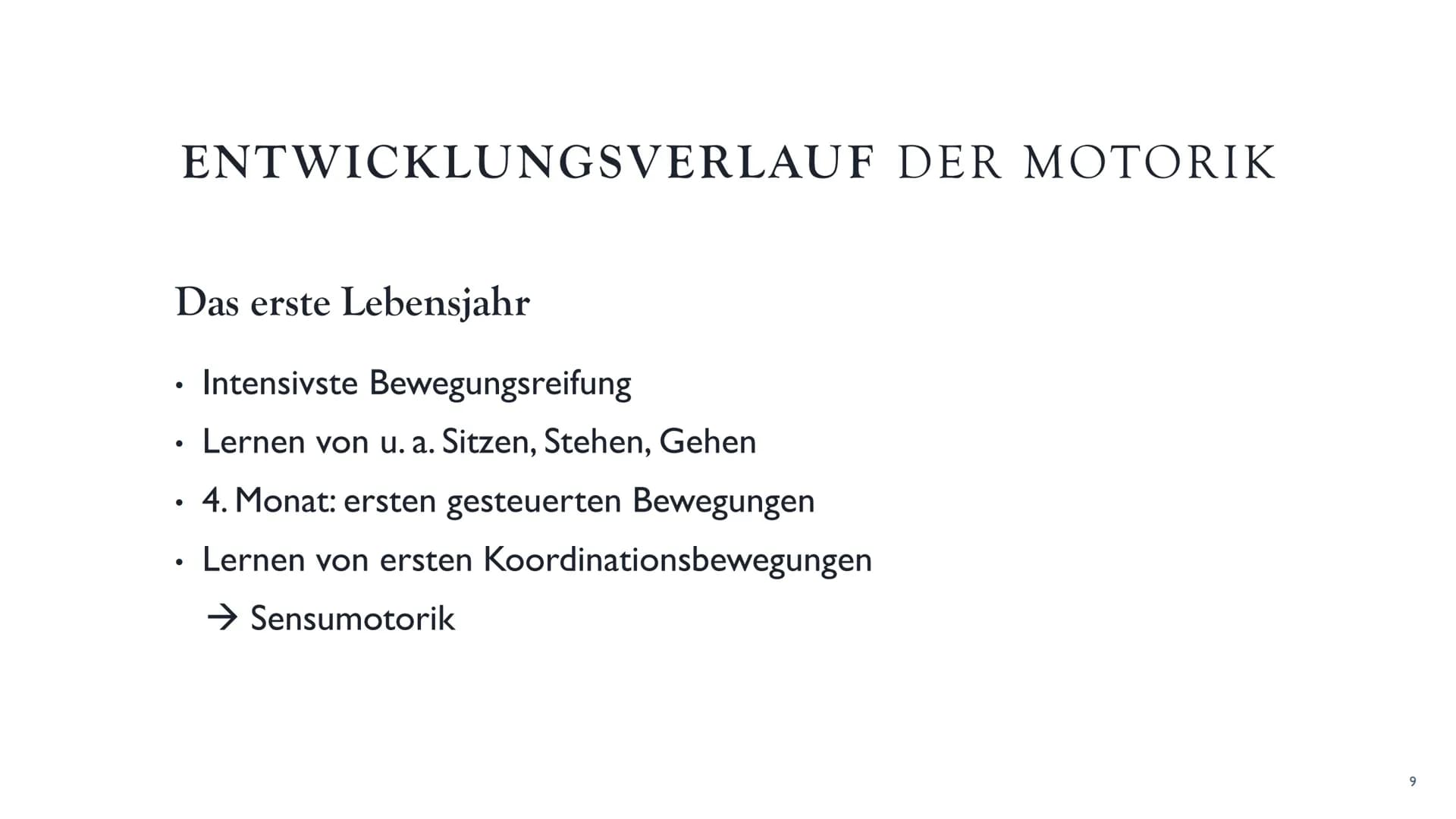 DIE
ENTWICKLUNG
AUF
VERSCHIEDENEN
ALTERSSTUFEN
Die Entwicklung der
Motorik ●
●
●
Bedeutung
Prinzipien der motorischen Entwicklung
Entwicklun