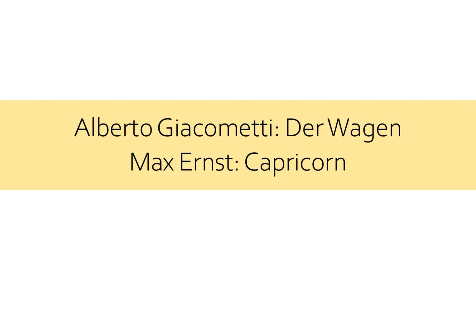 Alberto Giacometti: Der Wagen
Max Ernst: Capricorn Alberto Giacometti: Der Wagen
Titel:
Jahr:
●
1950
Technik:
Der Wagen
Die Frau auf dem Wag