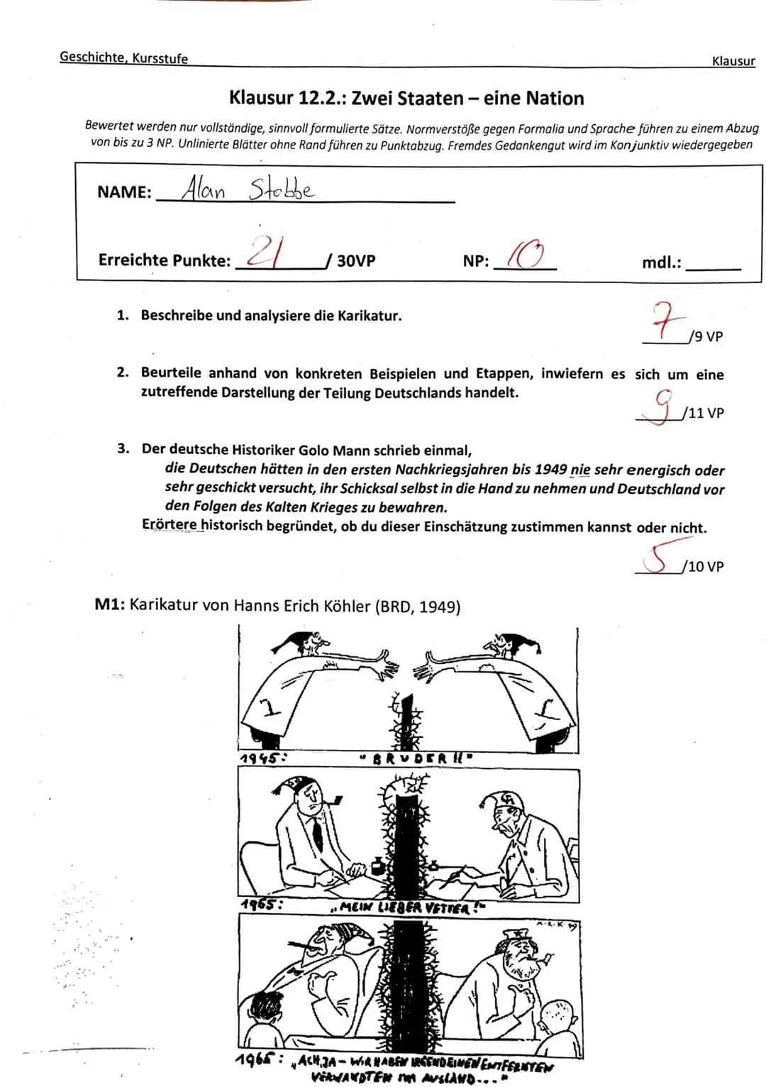 Nr. 1:
Geschichts- Klausur 12.2,
an
Die Karikatur
1849
aus M1, #die
Hanns
Erich Köhler (BRD) veröffentlicht wurde, Berlin befasst
sich mit d