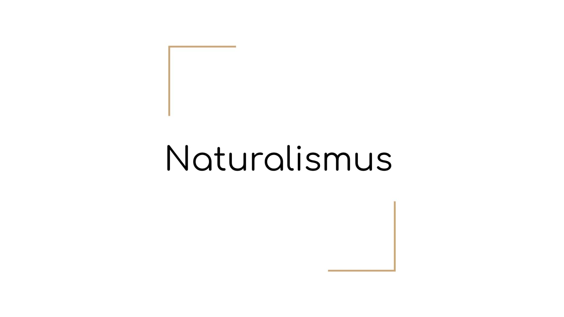 Naturalismus Definition
• Allgemeines
Wie hat sich die Epoche
entwickelt?
• Zeitgeschichtliche
Einordnung
Historischer Hintergrund
Literatur