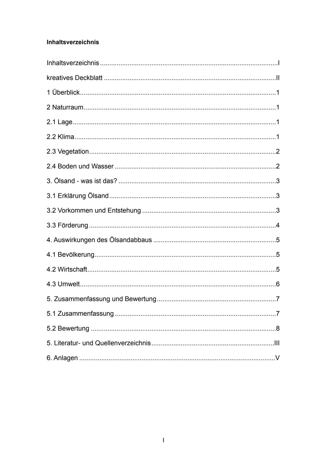 Inhaltsverzeichnis
Inhaltsverzeichnis
kreatives Deckblatt
1 Überblick.
2 Naturraum..
2.1 Lage..
2.2 Klima..
2.3 Vegetation..
2.4 Boden und W
