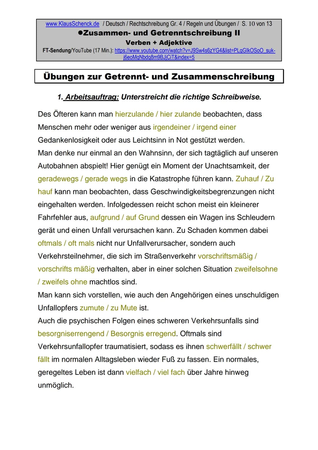 www.KlausSchenck.de / Deutsch/Rechtschreibung Gr. 4 / Regeln und Übungen / S. 1 von 13
●Zusammen- und Getrenntschreibung II
Verben + Adjekti