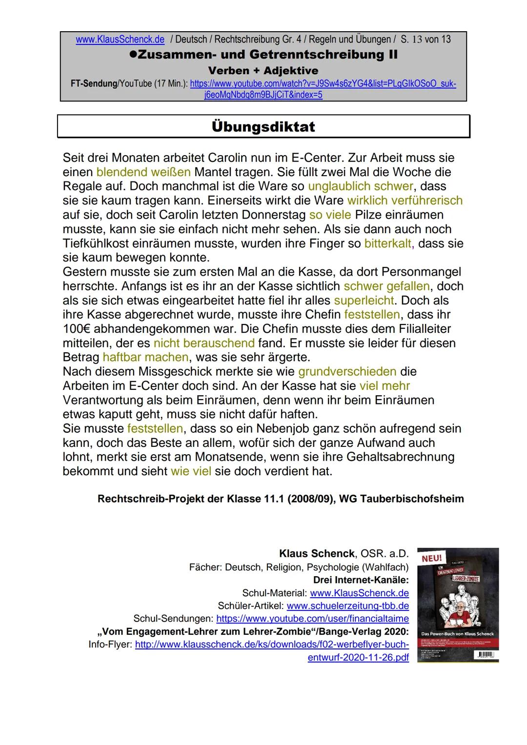 www.KlausSchenck.de / Deutsch/Rechtschreibung Gr. 4 / Regeln und Übungen / S. 1 von 13
●Zusammen- und Getrenntschreibung II
Verben + Adjekti