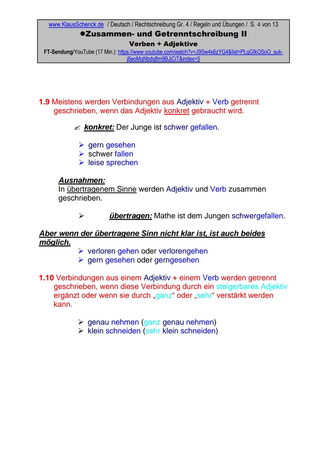 www.KlausSchenck.de / Deutsch/Rechtschreibung Gr. 4 / Regeln und Übungen / S. 1 von 13
●Zusammen- und Getrenntschreibung II
Verben + Adjekti