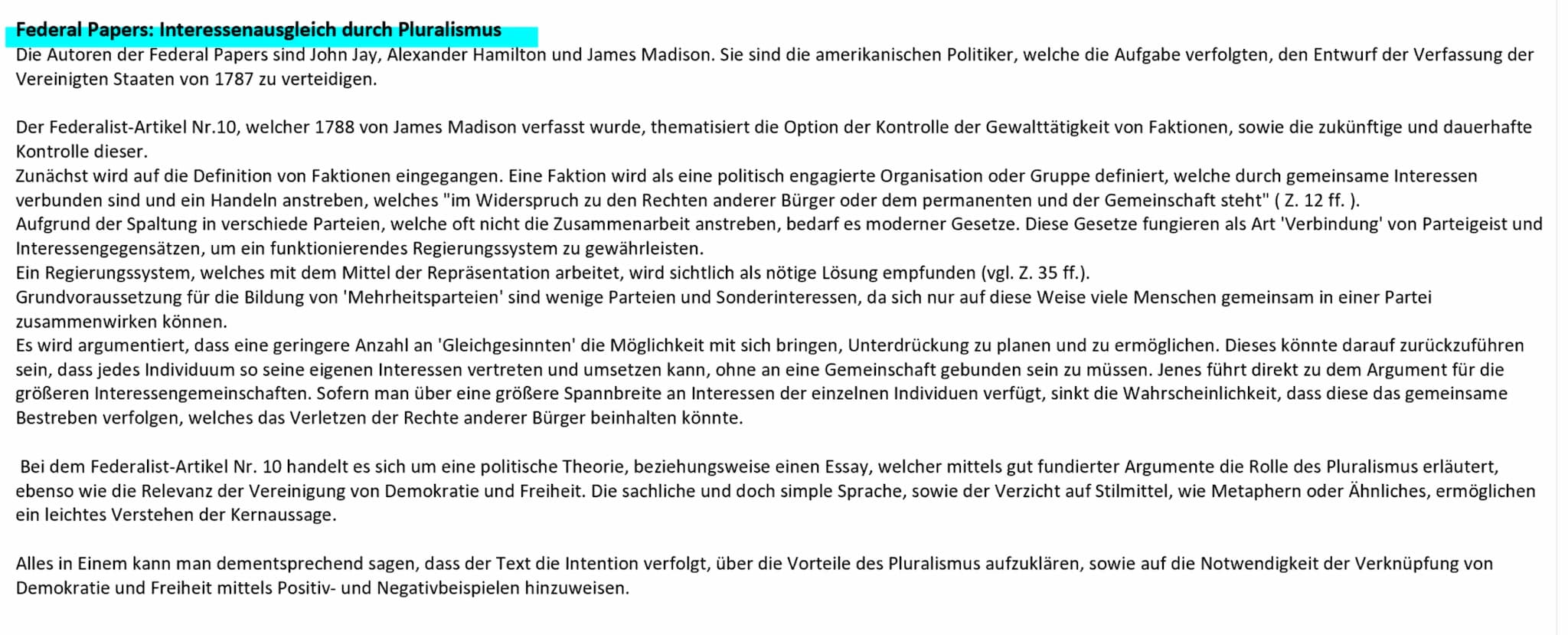 Federal Papers: Interessenausgleich durch Pluralismus
Die Autoren der Federal Papers sind John Jay, Alexander Hamilton und James Madison. Si